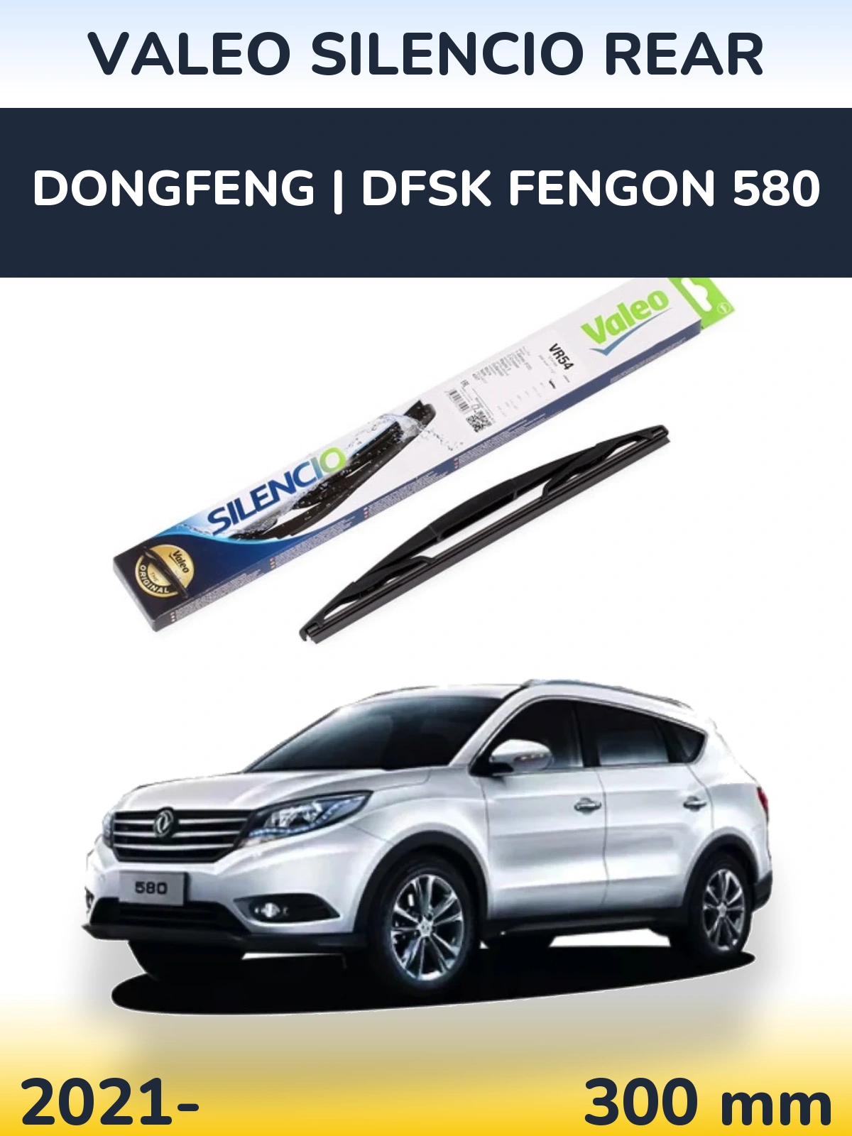 Ștergătoare Valeo Silencio Rear pentru DongFeng | DFSK Fengon 580