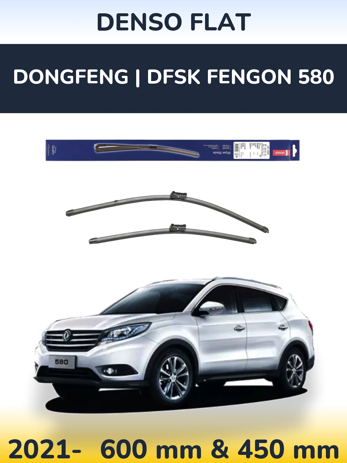 Ștergătoare Denso Flat pentru DongFeng | DFSK Fengon 580