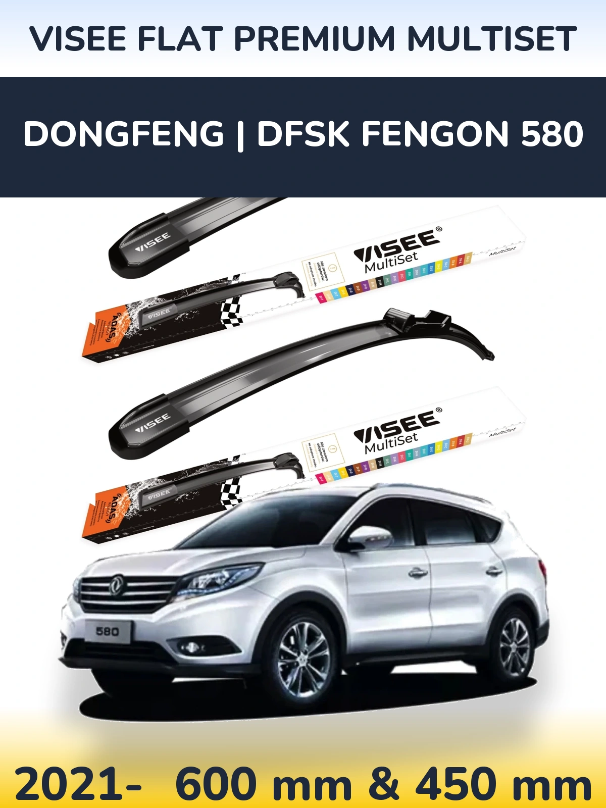 Ștergătoare VISEE FLAT PREMIUM MultiSet pentru DongFeng | DFSK Fengon 580
