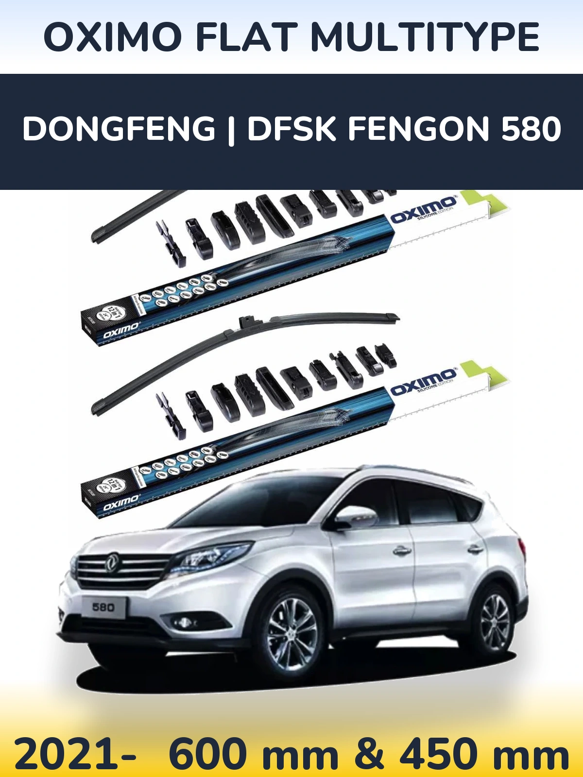 Ștergătoare Oximo Flat MultiTipe pentru DongFeng | DFSK Fengon 580