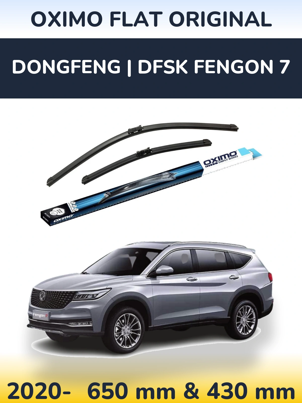 Ștergătoare Oximo Flat Original pentru DongFeng | DFSK Fengon 7