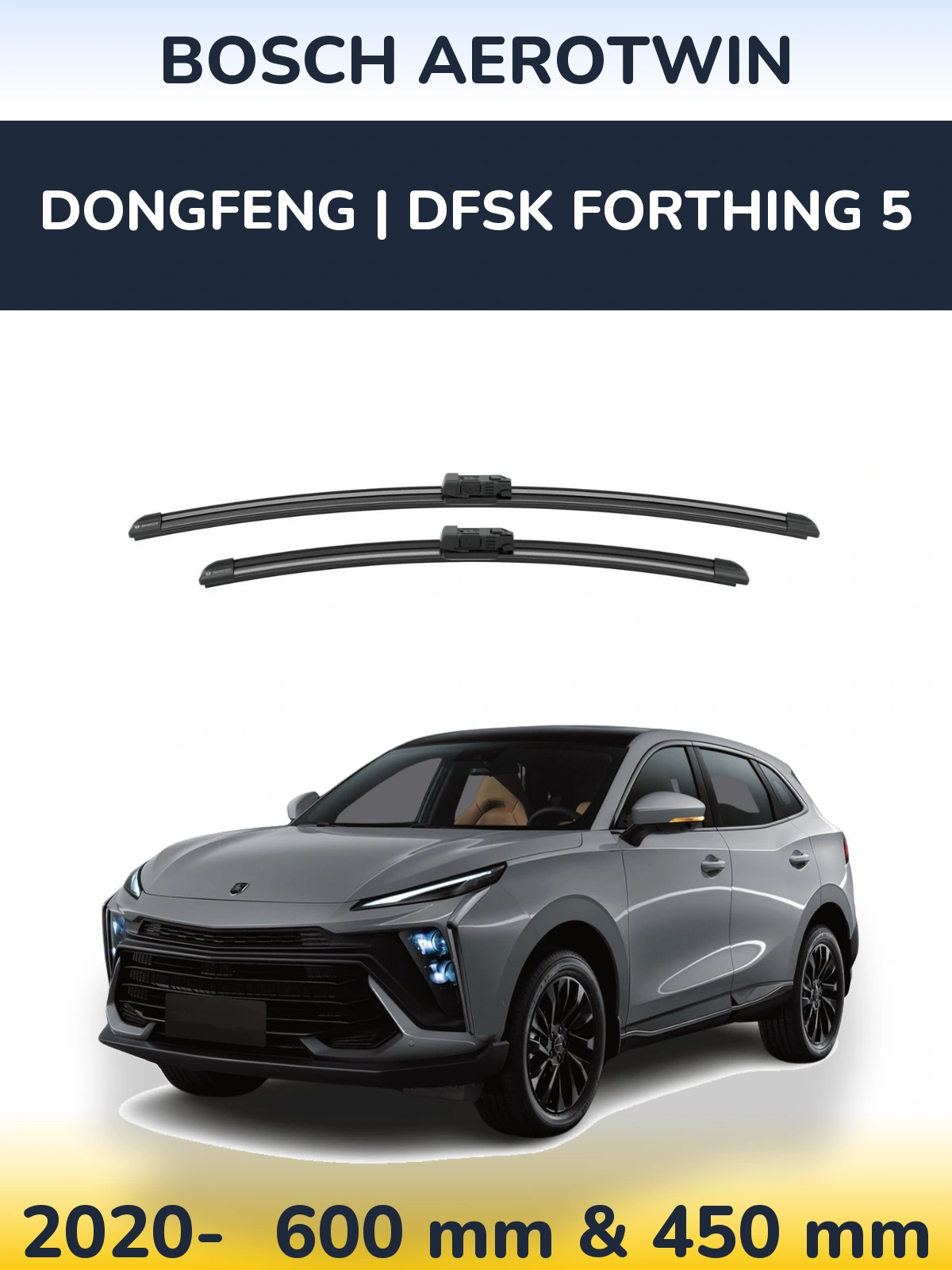 Ștergătoare BOSCH AeroTwin pentru DongFeng | DFSK Forthing 5