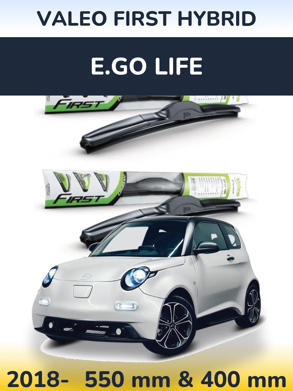 Ștergătoare Valeo First Hybrid pentru E.GO life