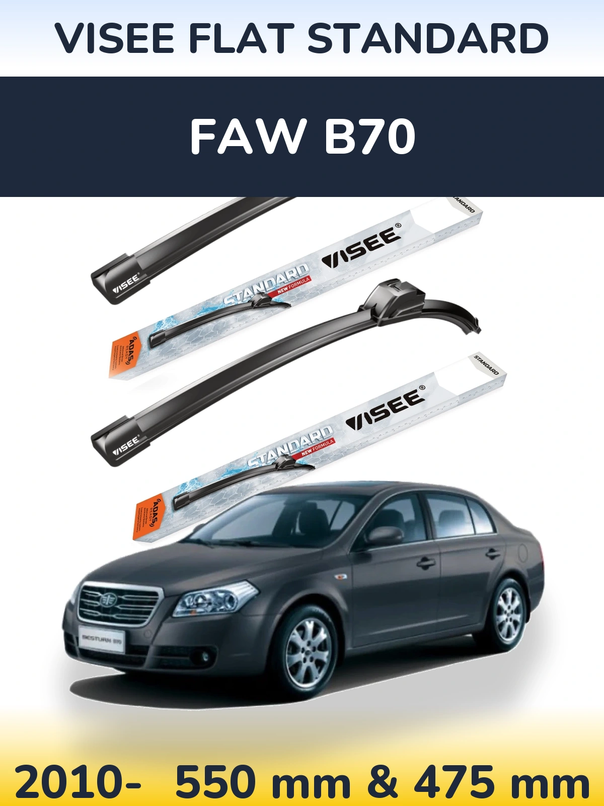 Ștergătoare VISEE FLAT STANDARD pentru FAW B70