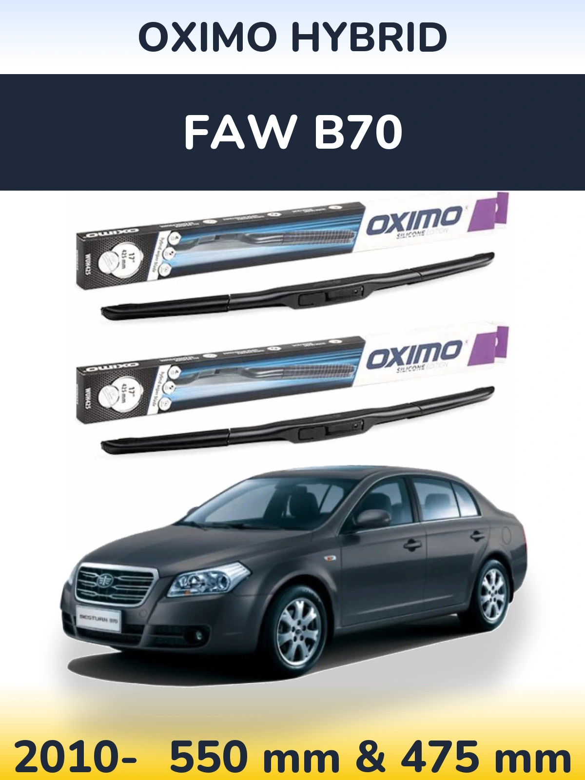 Ștergătoare Oximo Hybrid pentru FAW B70