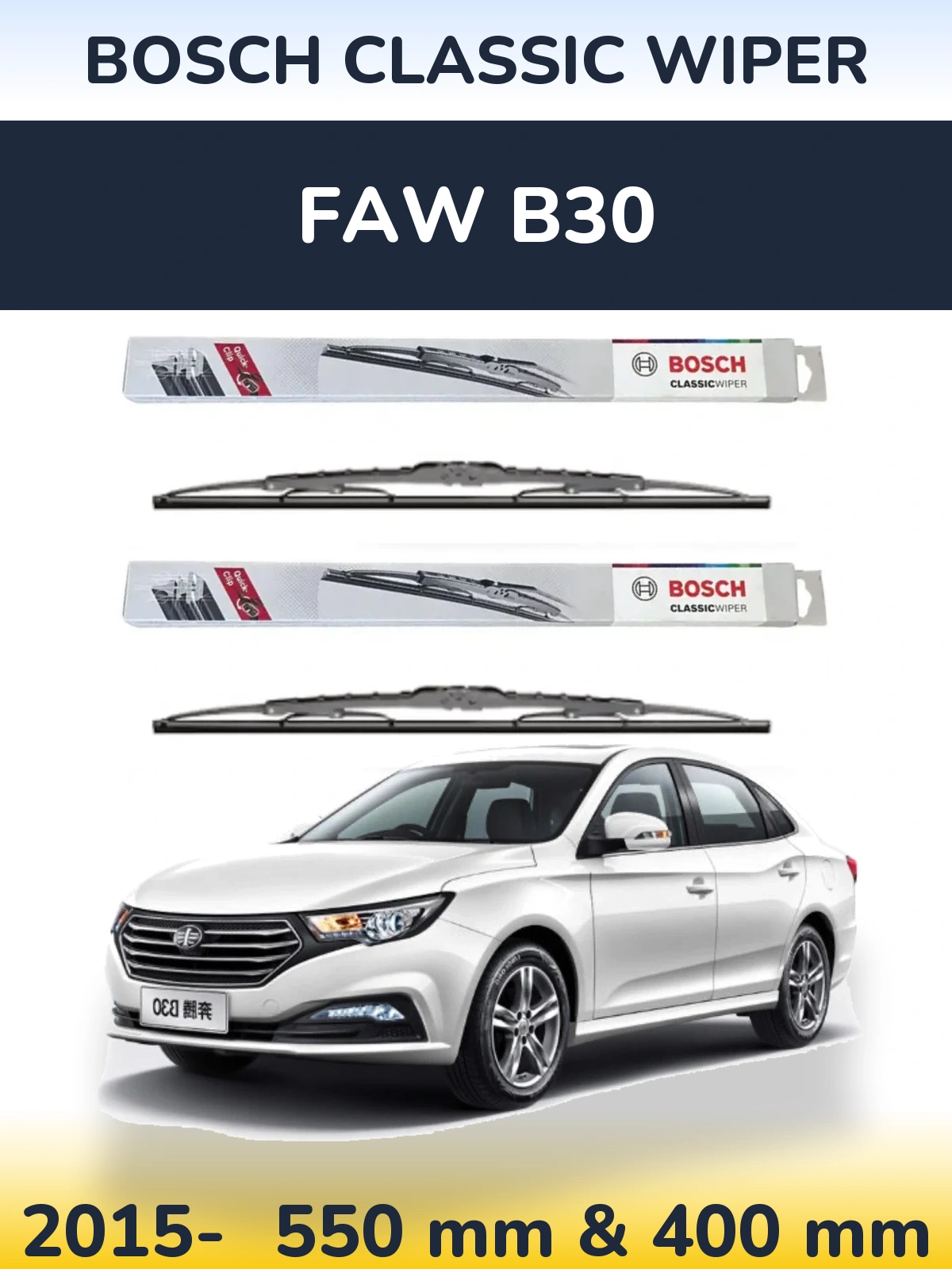Ștergătoare BOSCH Classic Wiper pentru FAW B30