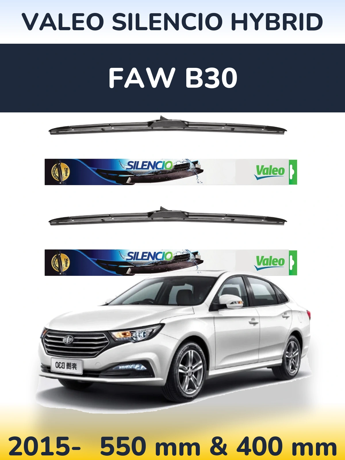 Ștergătoare Valeo Silencio Hybrid pentru FAW B30