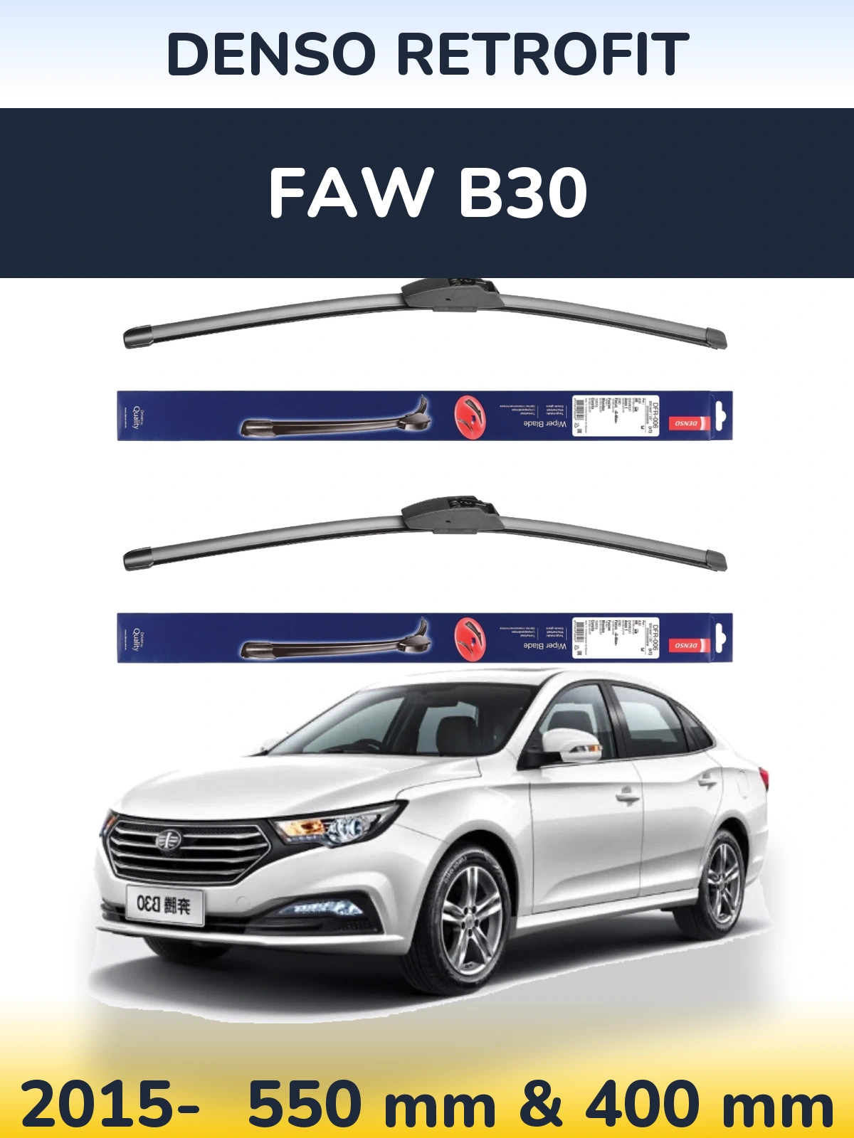 Ștergătoare Denso Retrofit pentru FAW B30