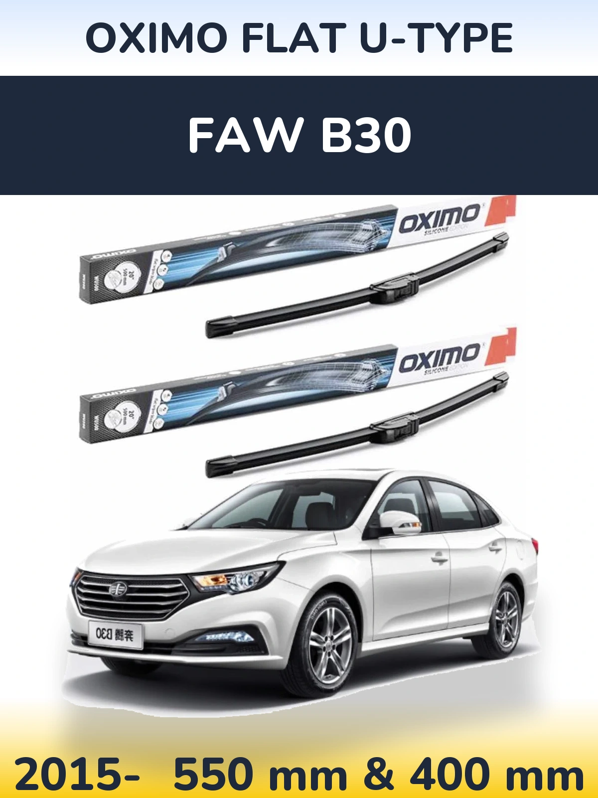 Ștergătoare Oximo Flat U-type pentru FAW B30