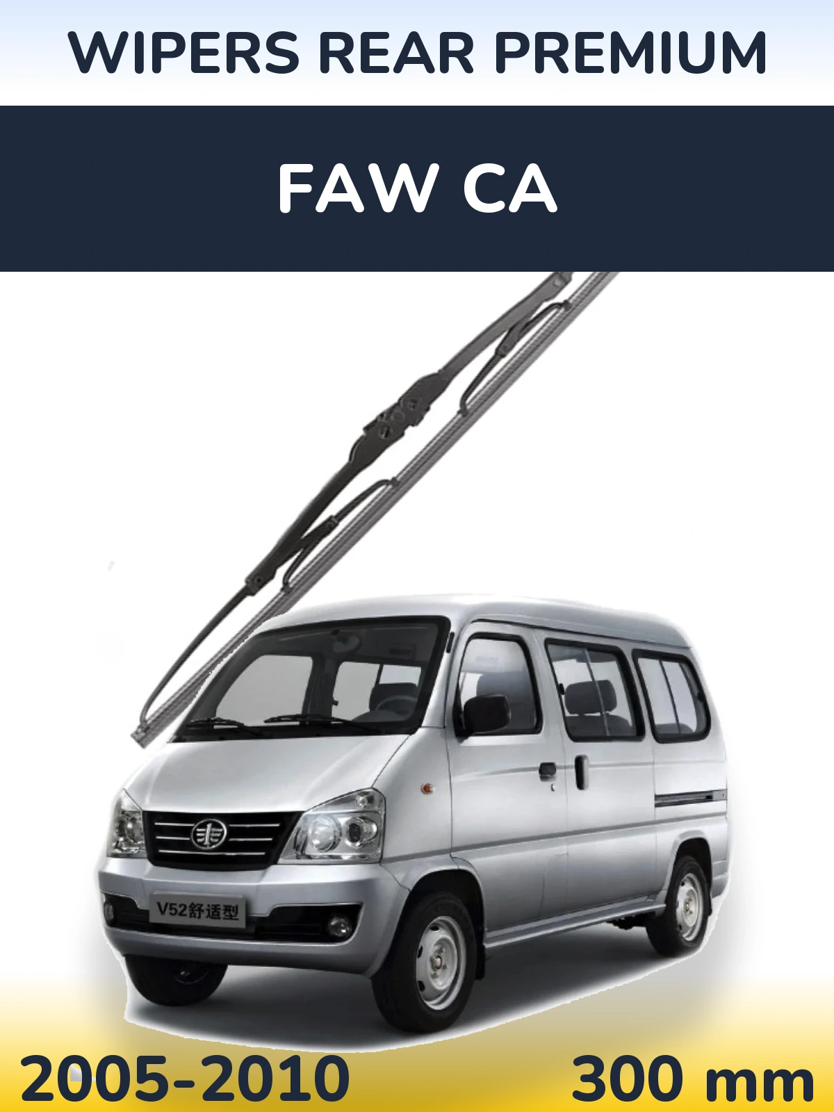 Ștergătoare WIPERS REAR PREMIUM pentru FAW CA