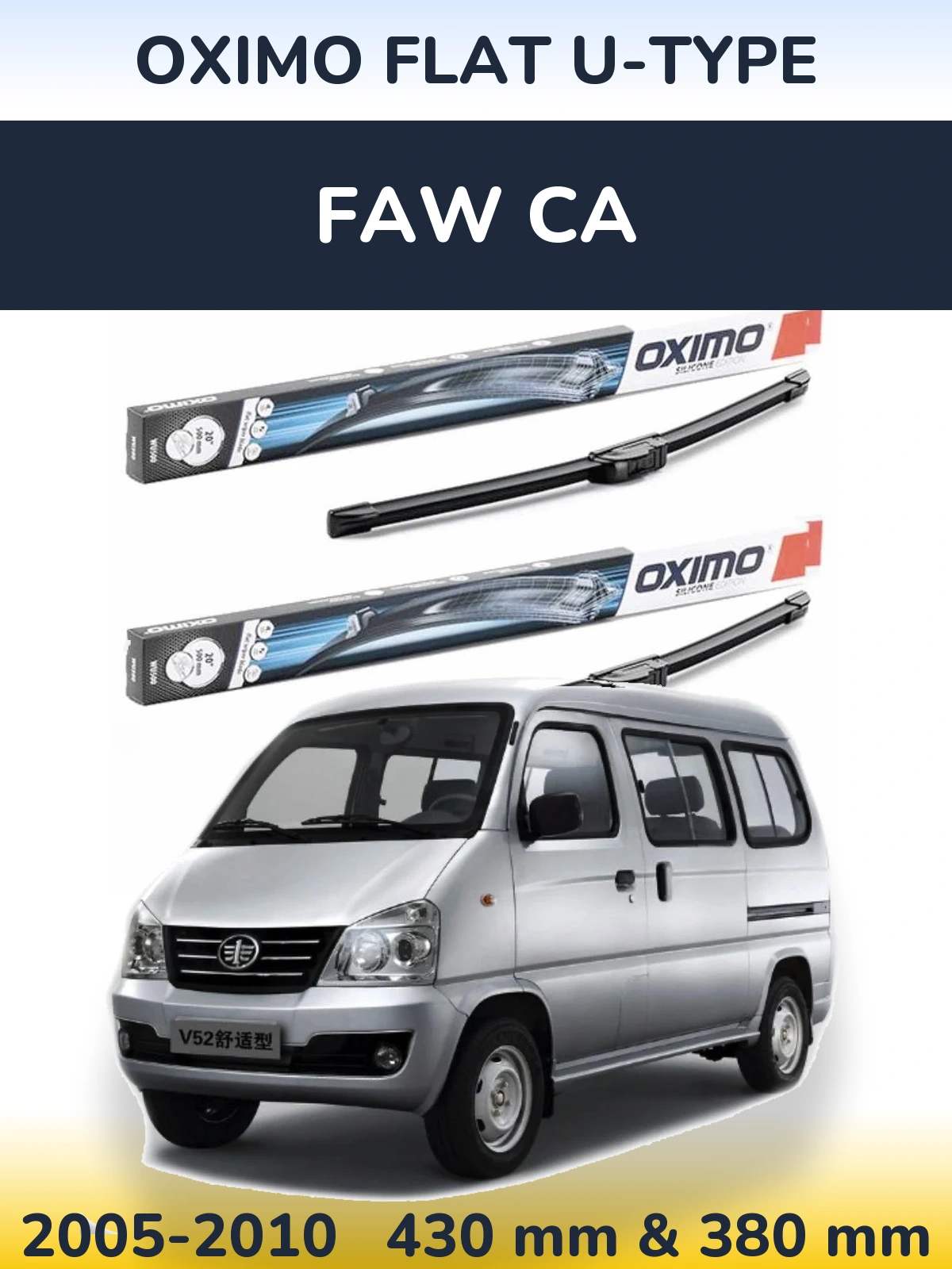 Ștergătoare Oximo Flat U-type pentru FAW CA