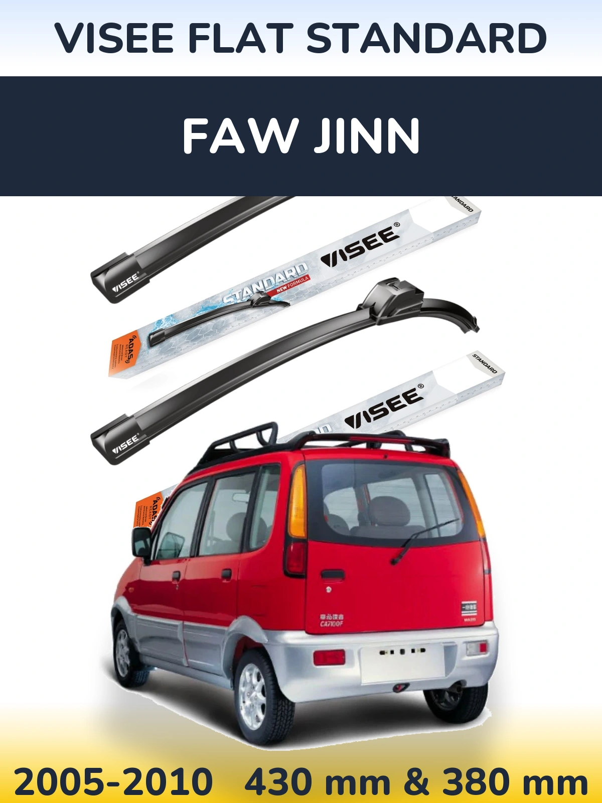 Ștergătoare VISEE FLAT STANDARD pentru FAW Jinn