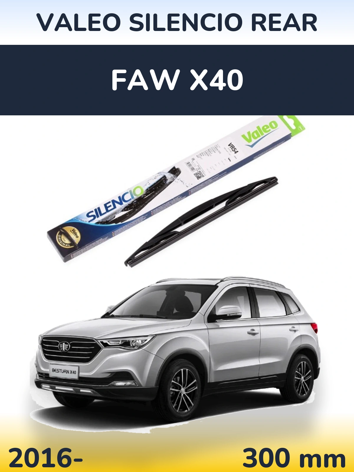 Ștergătoare Valeo Silencio Rear pentru FAW X40