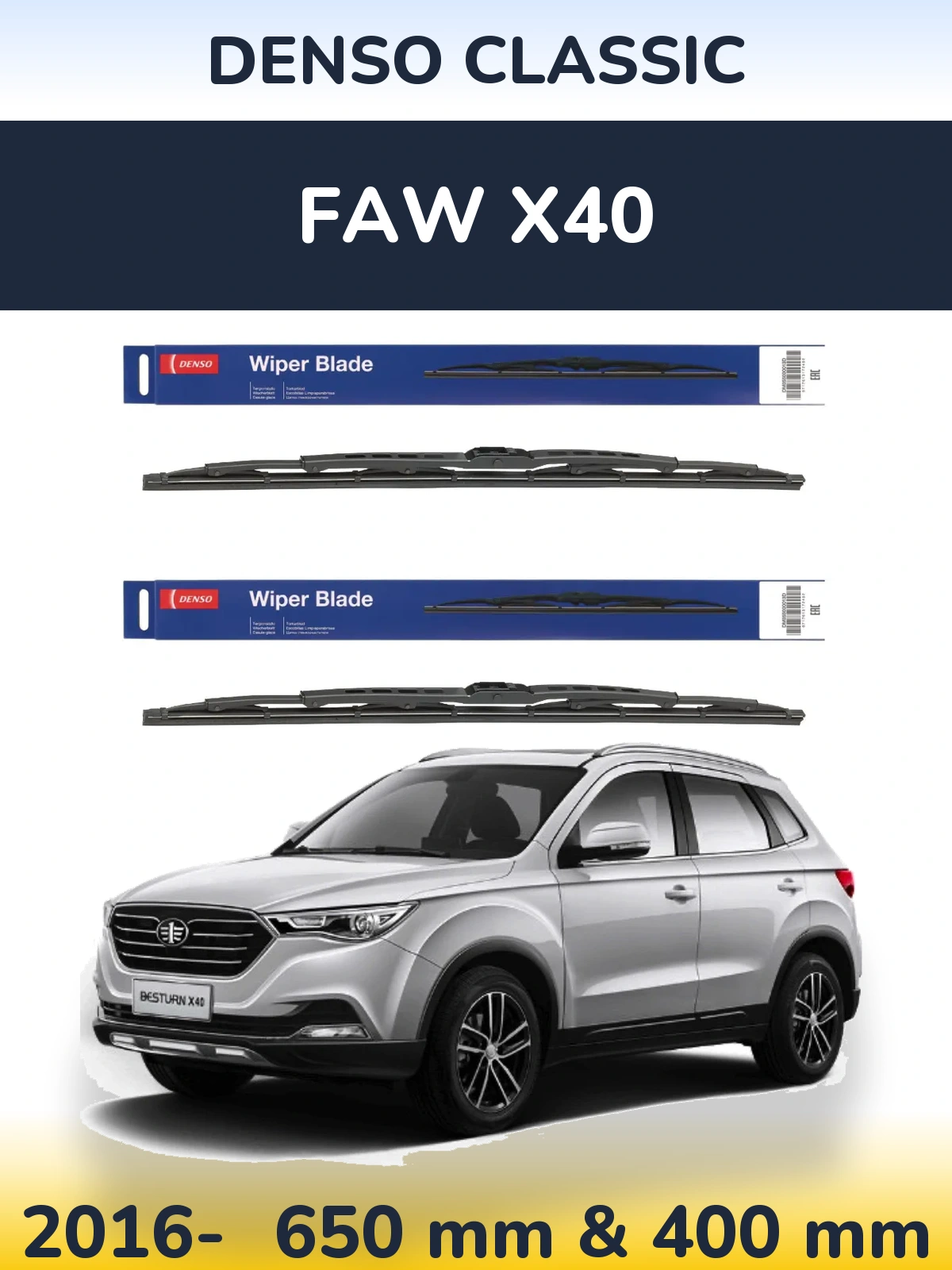 Front wiper blade set Denso Classic 650 & 400 mm for FAW X40 2016-2026