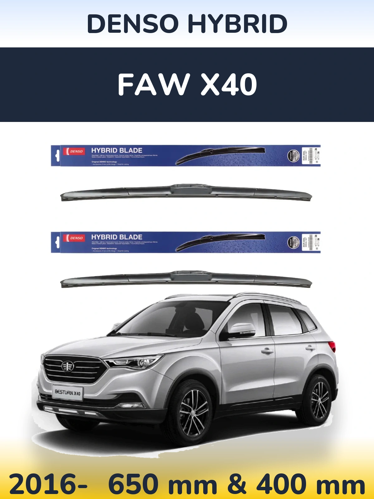 Ștergătoare Denso Hybrid pentru FAW X40