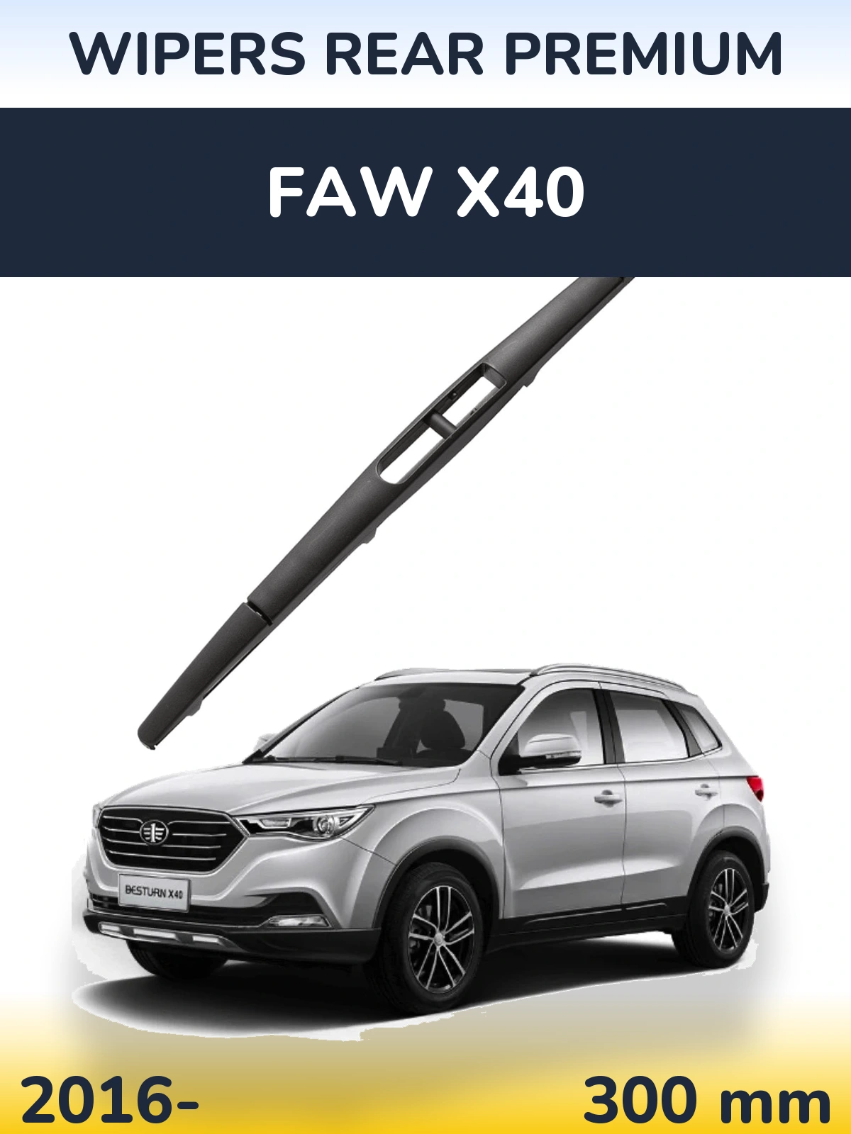 Ștergătoare WIPERS REAR PREMIUM pentru FAW X40