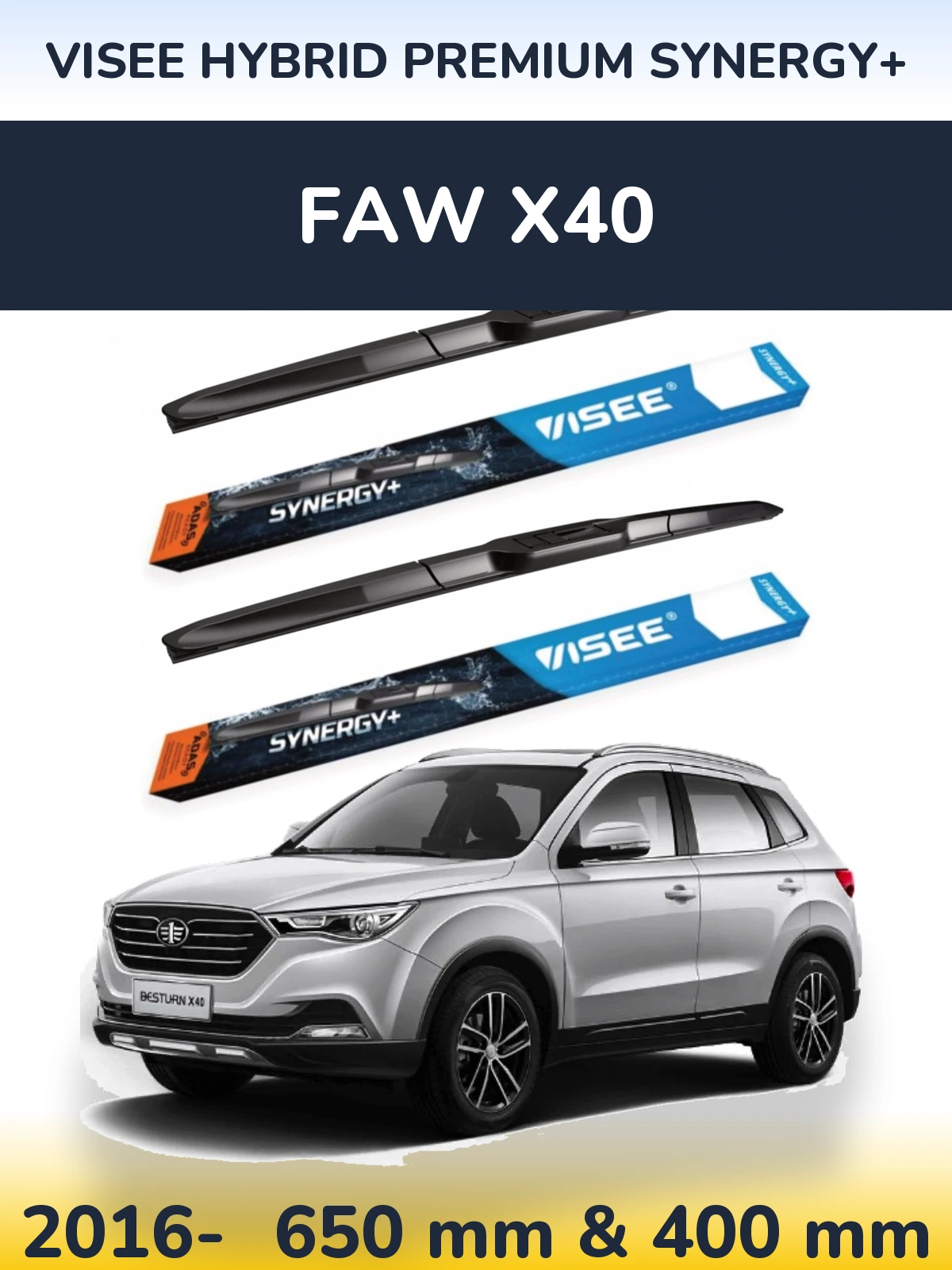 Front wiper blade set VISEE HYBRID PREMIUM SYNERGY+ 650 & 400 mm for FAW X40 2016-2026