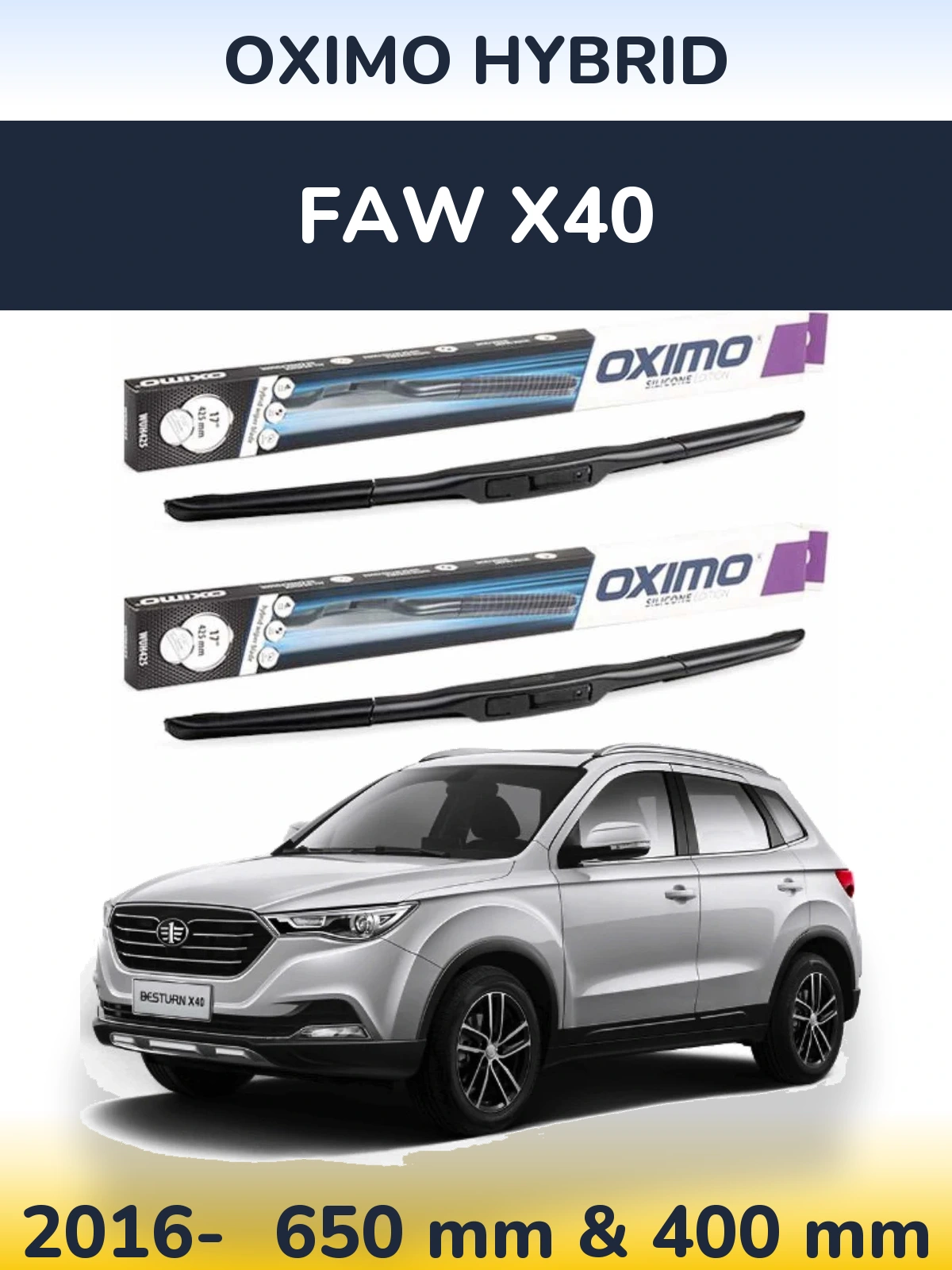Ștergătoare Oximo Hybrid pentru FAW X40
