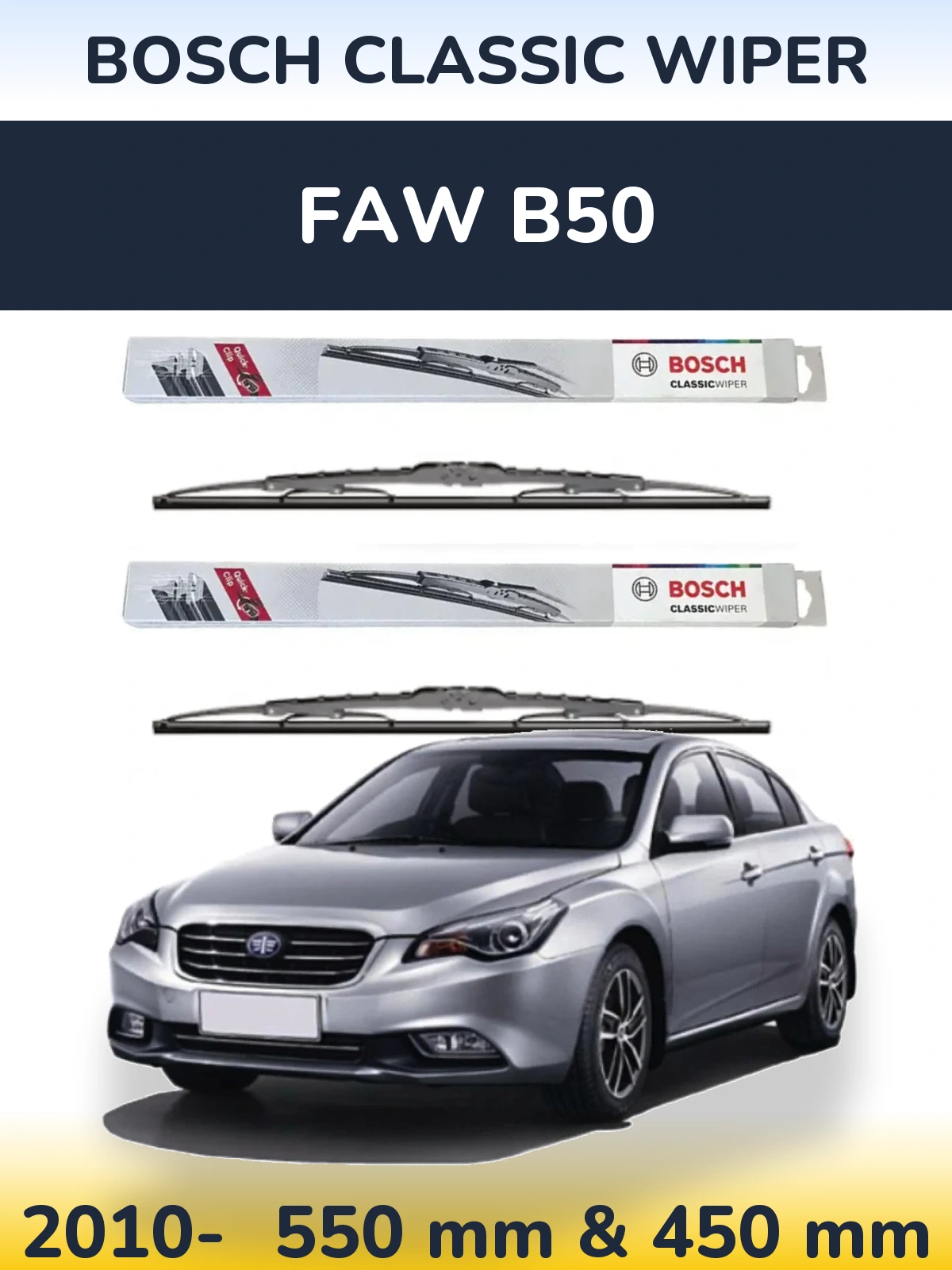 Ștergătoare BOSCH Classic Wiper pentru FAW B50