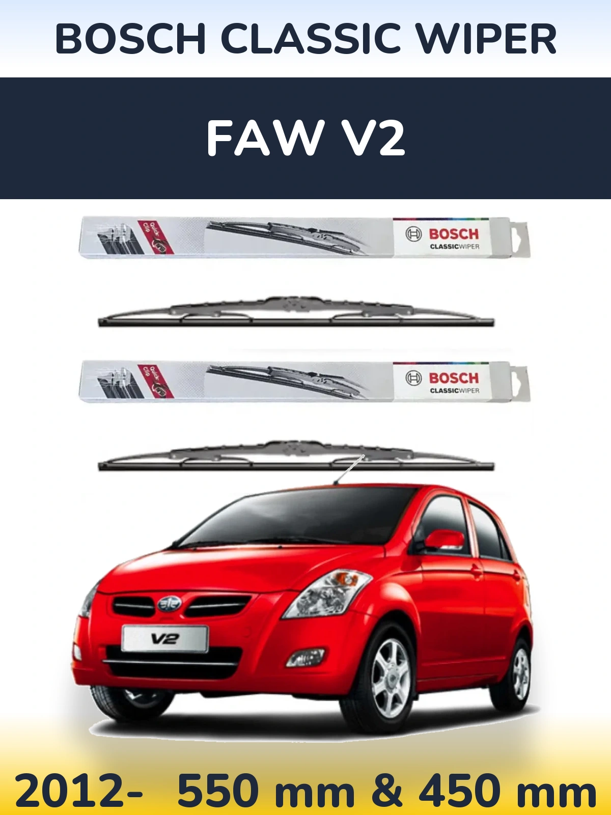 Ștergătoare BOSCH Classic Wiper pentru FAW V2