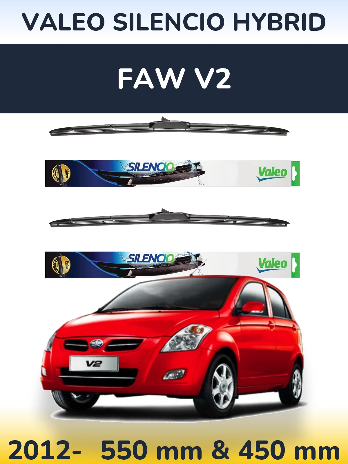Ștergătoare Valeo Silencio Hybrid pentru FAW V2