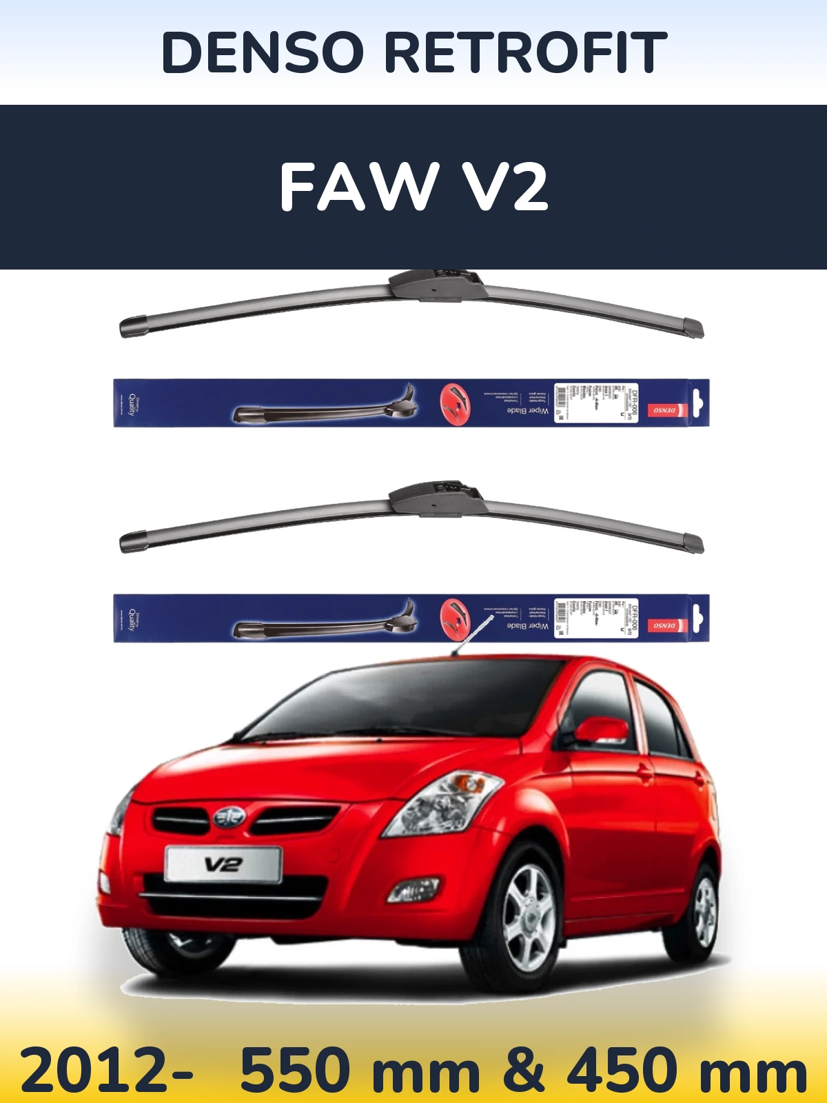 Ștergătoare Denso Retrofit pentru FAW V2