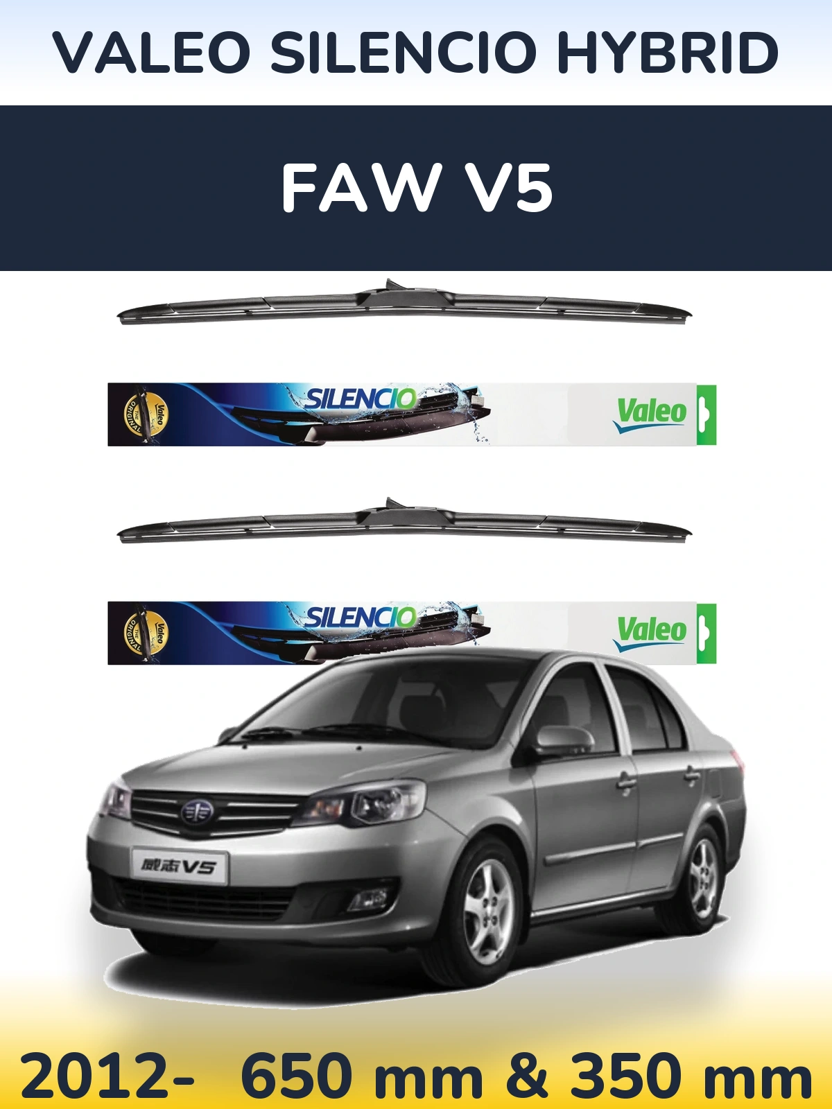 Front wiper blade set Valeo Silencio Hybrid 650 & 350 mm for FAW V5 2012-2026