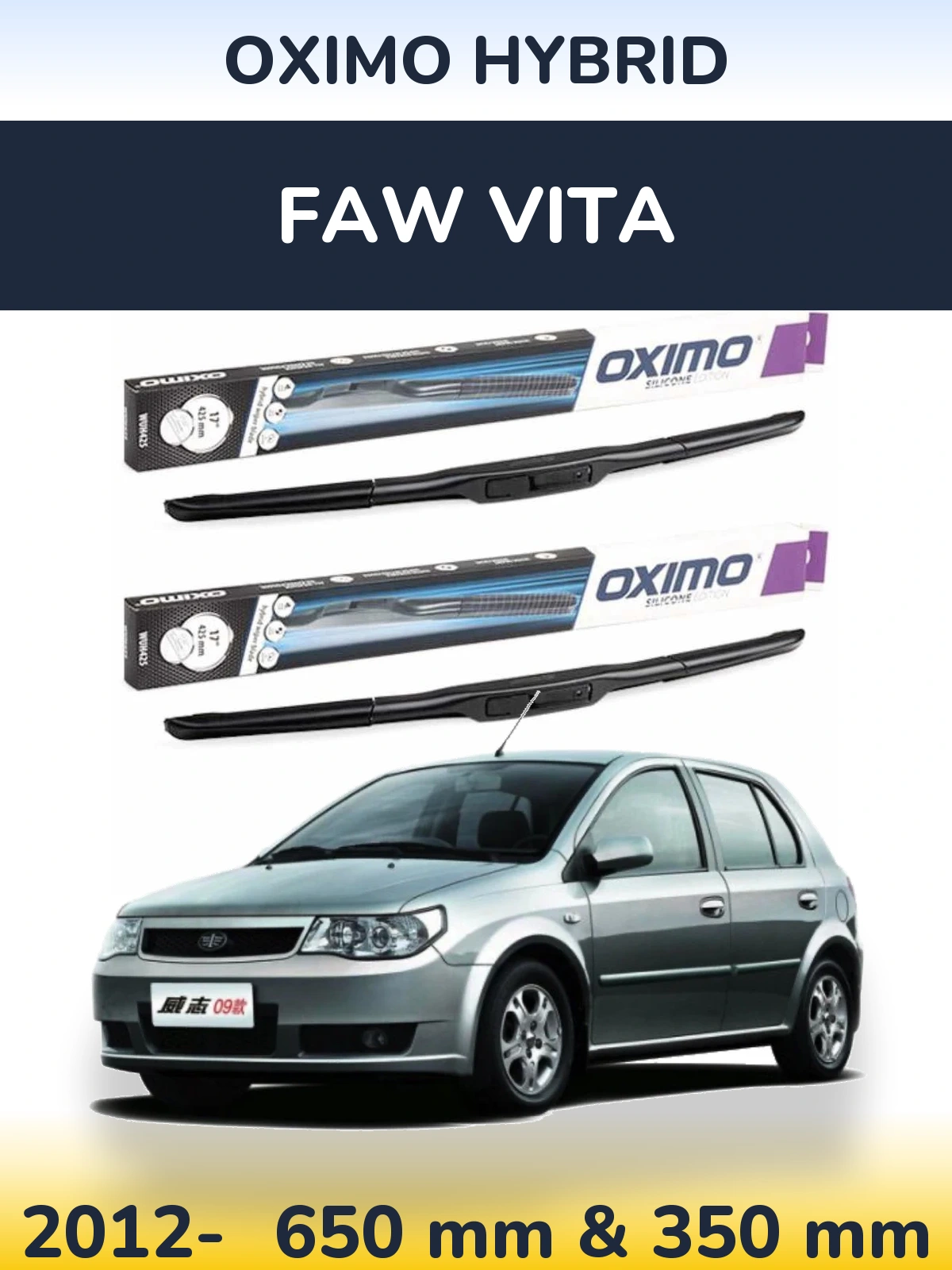Ștergătoare Oximo Hybrid pentru FAW Vita