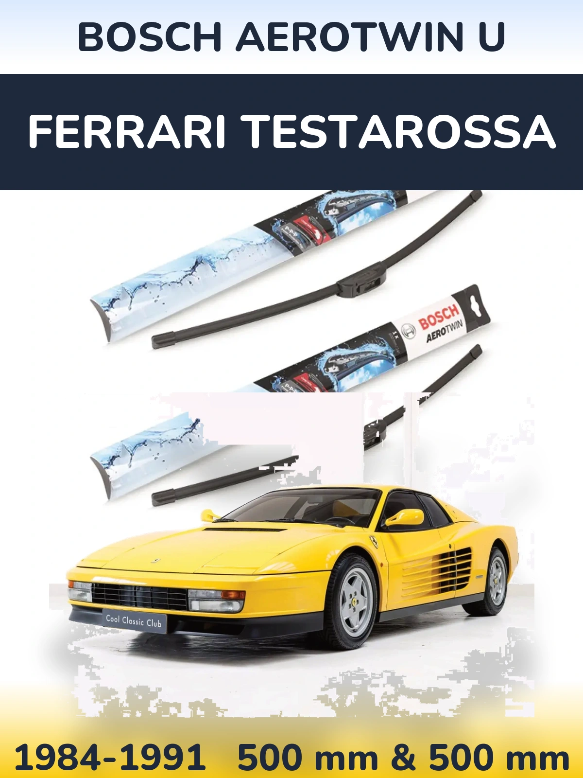Ștergătoare BOSCH AeroTwin U pentru Ferrari Testarossa