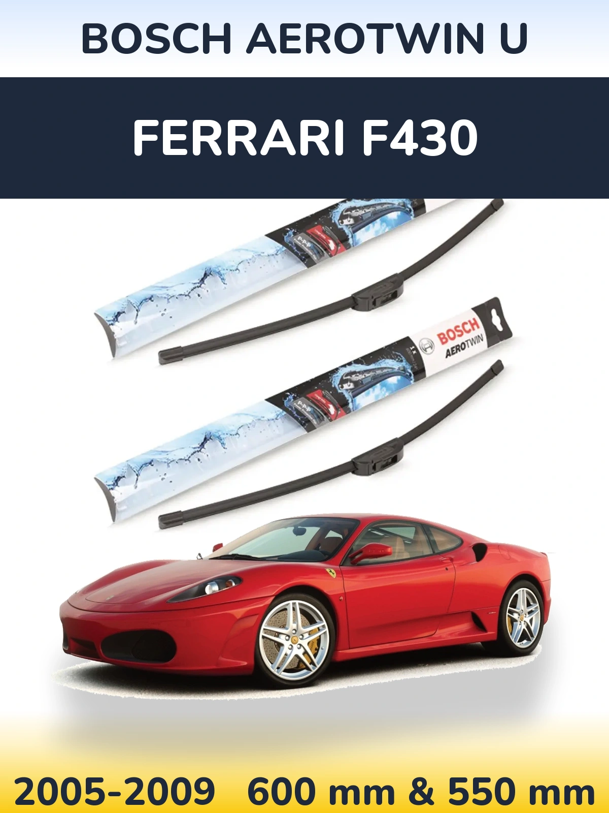 Ștergătoare BOSCH AeroTwin U pentru Ferrari F430