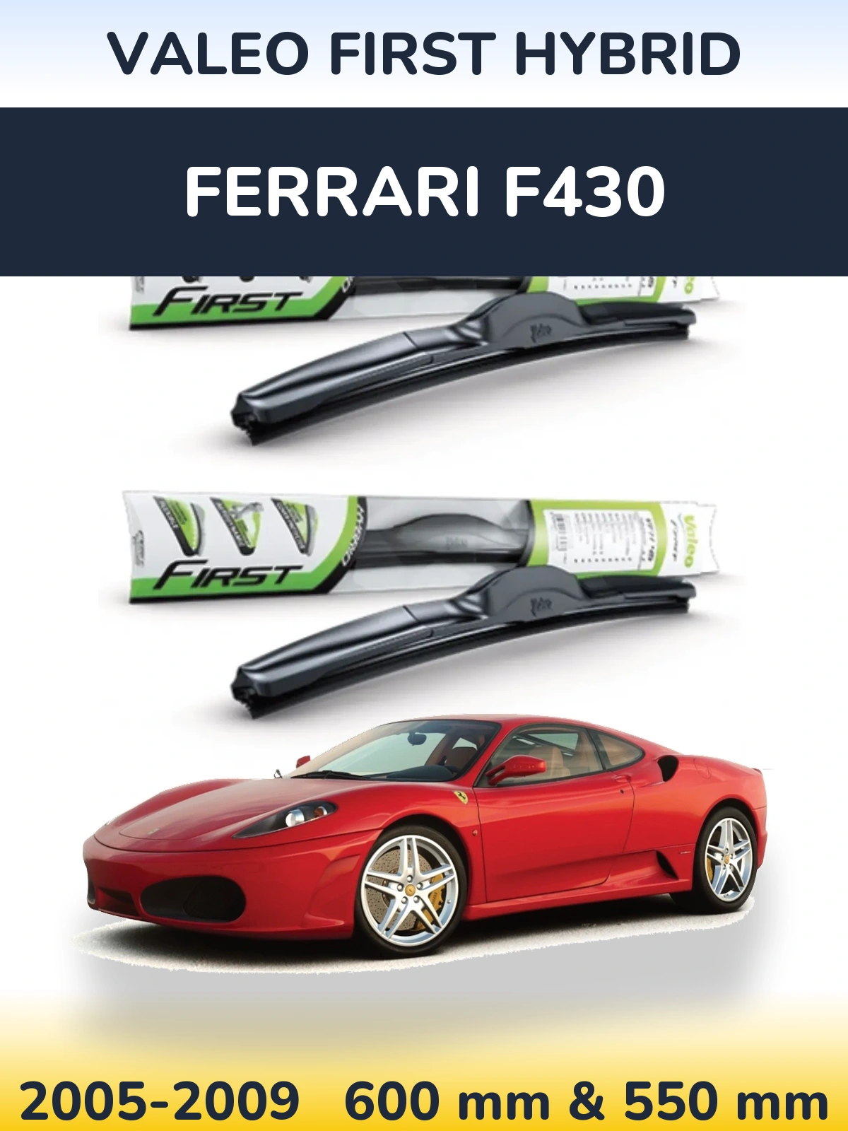Ștergătoare Valeo First Hybrid pentru Ferrari F430