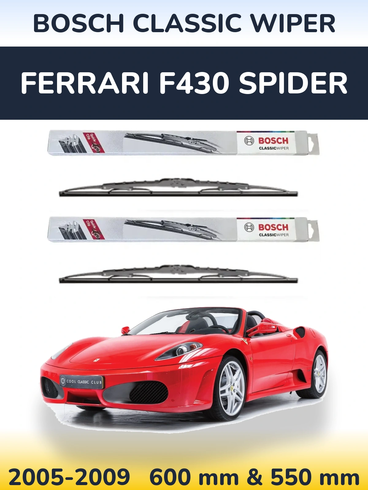 Ștergătoare BOSCH Classic Wiper pentru Ferrari F430 Spider