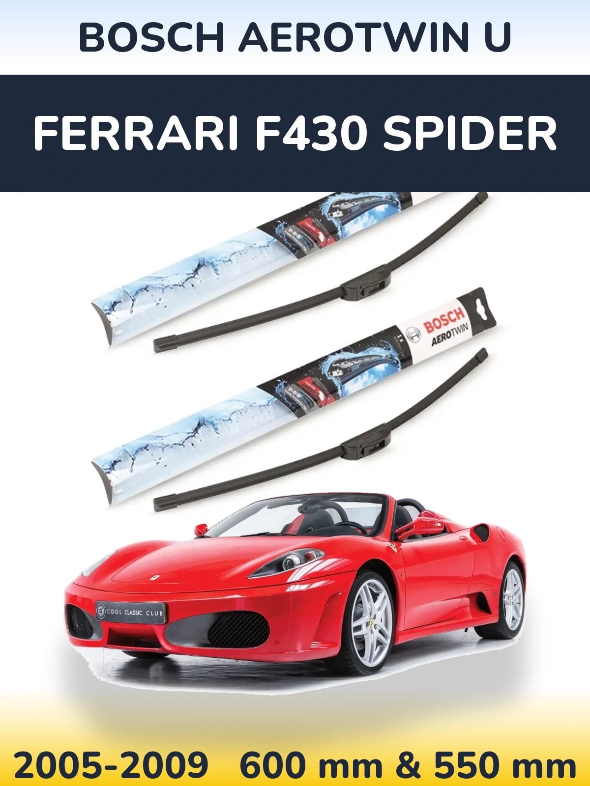 Ștergătoare BOSCH AeroTwin U pentru Ferrari F430 Spider