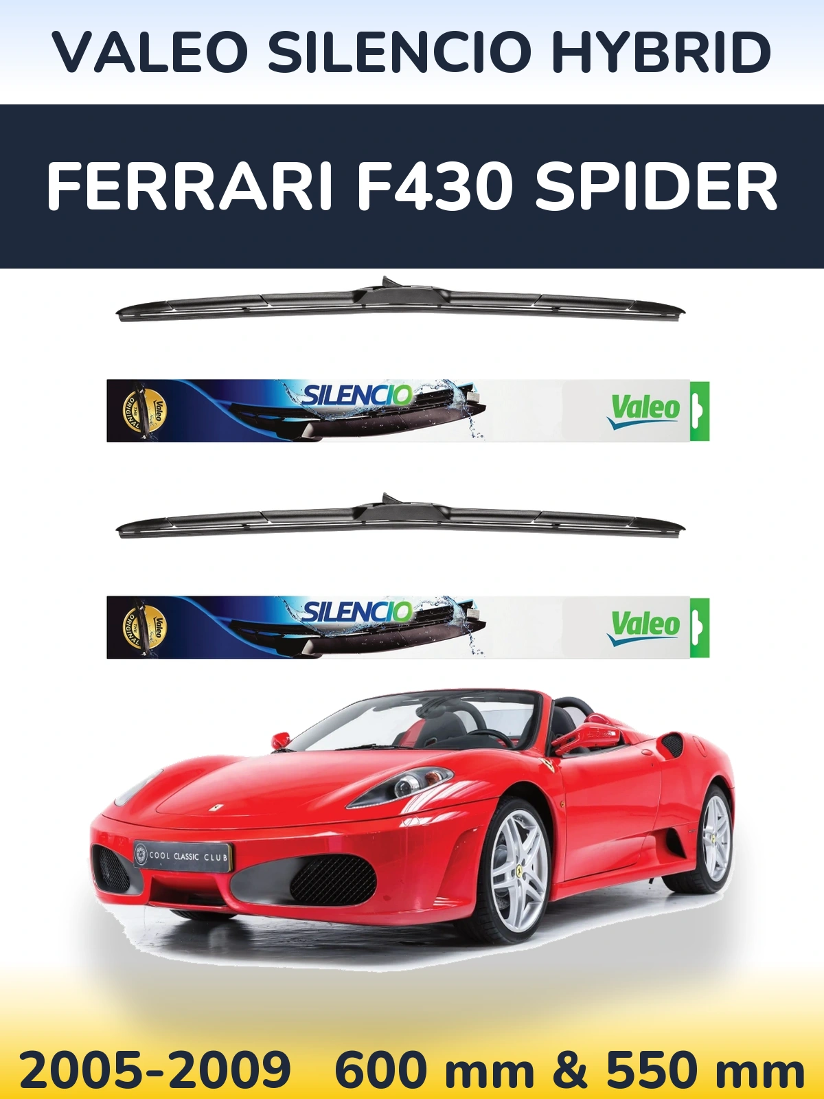 Ștergătoare Valeo Silencio Hybrid pentru Ferrari F430 Spider