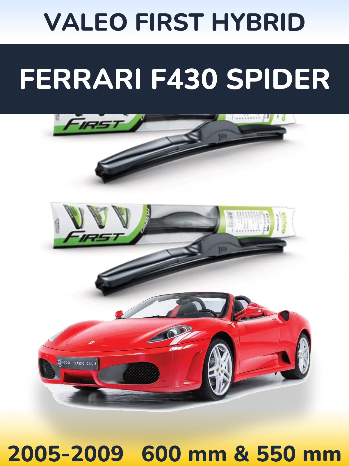 Комплект передних дворников Valeo First Hybrid 600 & 550 мм для Ferrari F430 Spider 2005-2009