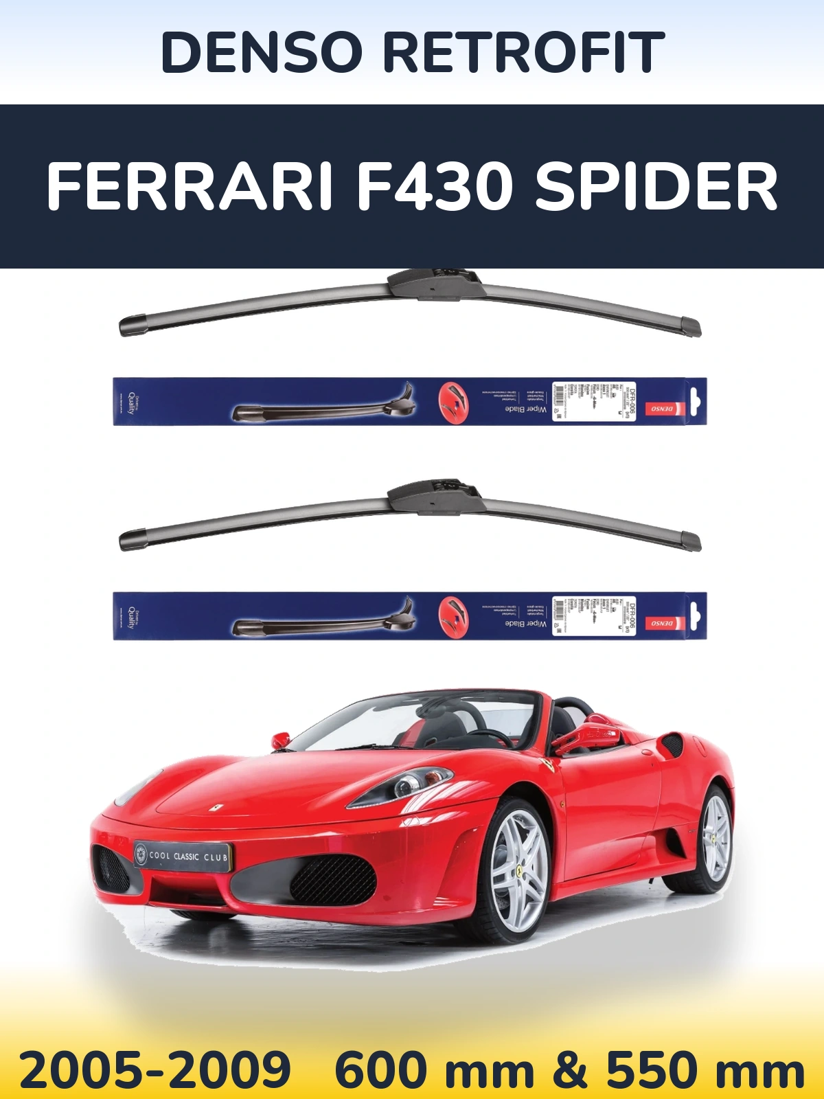 Ștergătoare Denso Retrofit pentru Ferrari F430 Spider