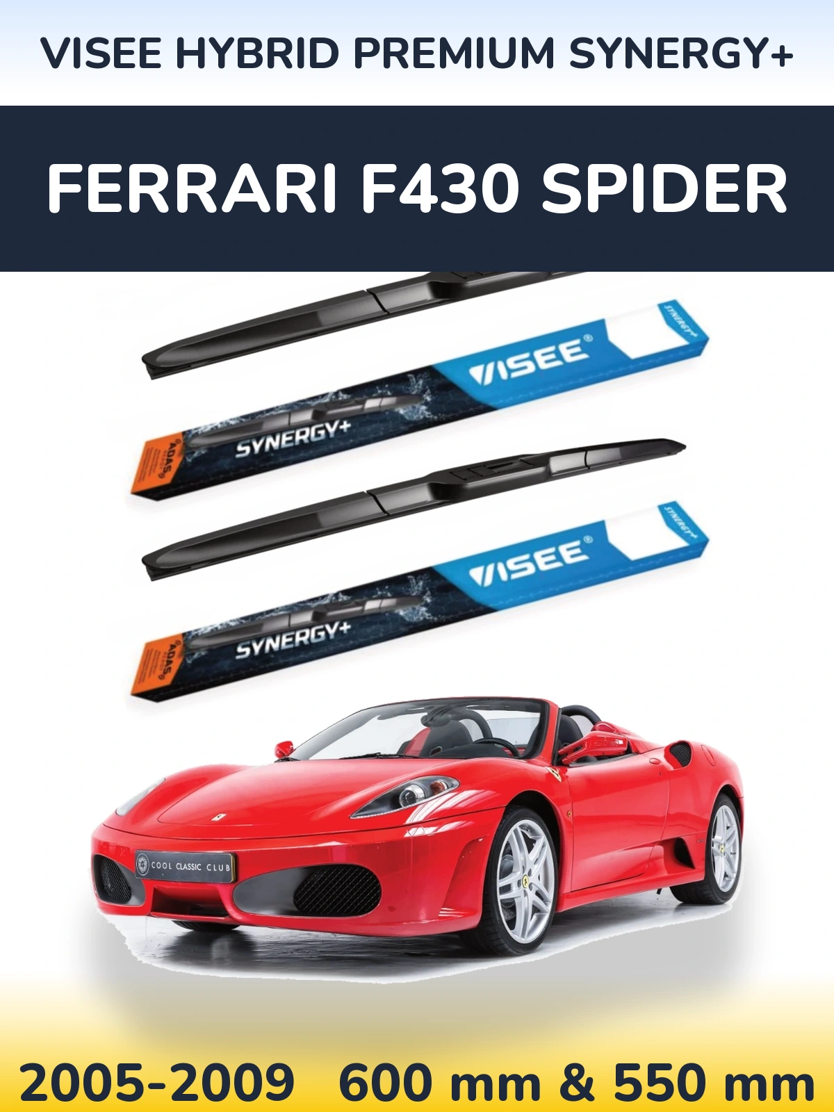 Ștergătoare VISEE HYBRID PREMIUM SYNERGY+ pentru Ferrari F430 Spider
