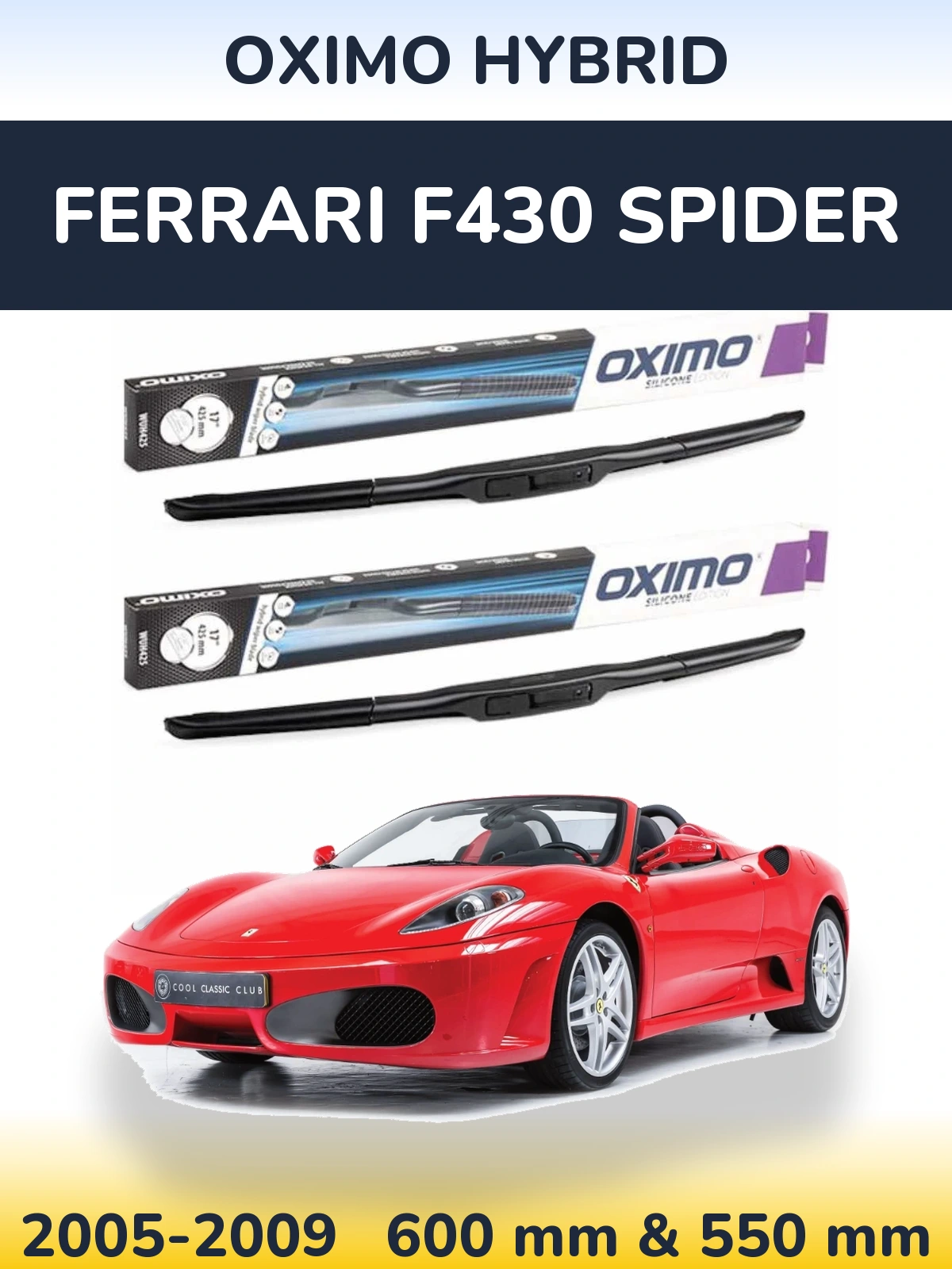 Ștergătoare Oximo Hybrid pentru Ferrari F430 Spider