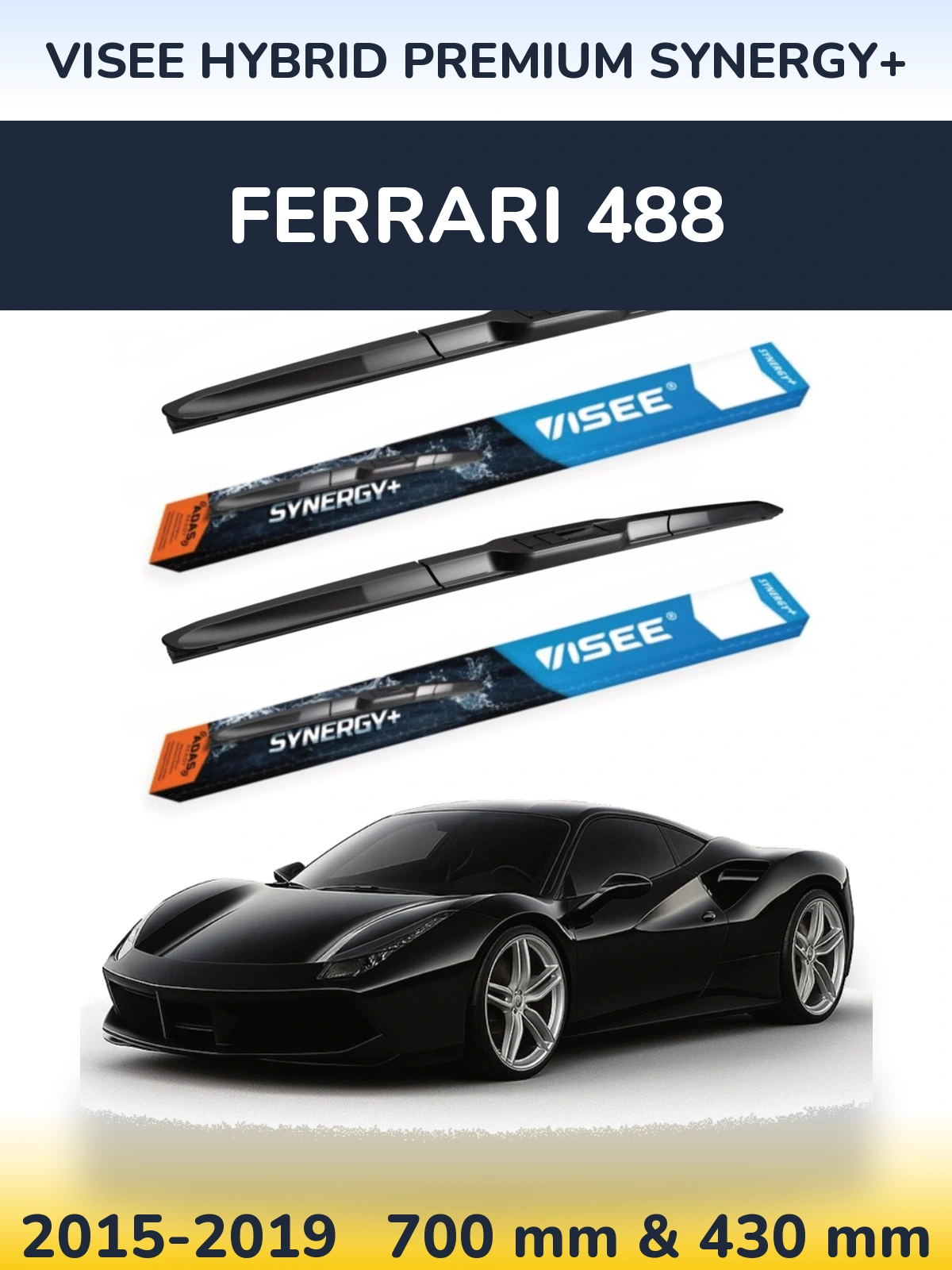 Ștergătoare VISEE HYBRID PREMIUM SYNERGY+ pentru Ferrari 488