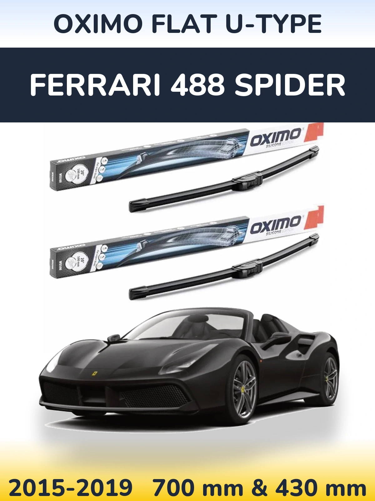 Ștergătoare Oximo Flat U-type pentru Ferrari 488 Spider