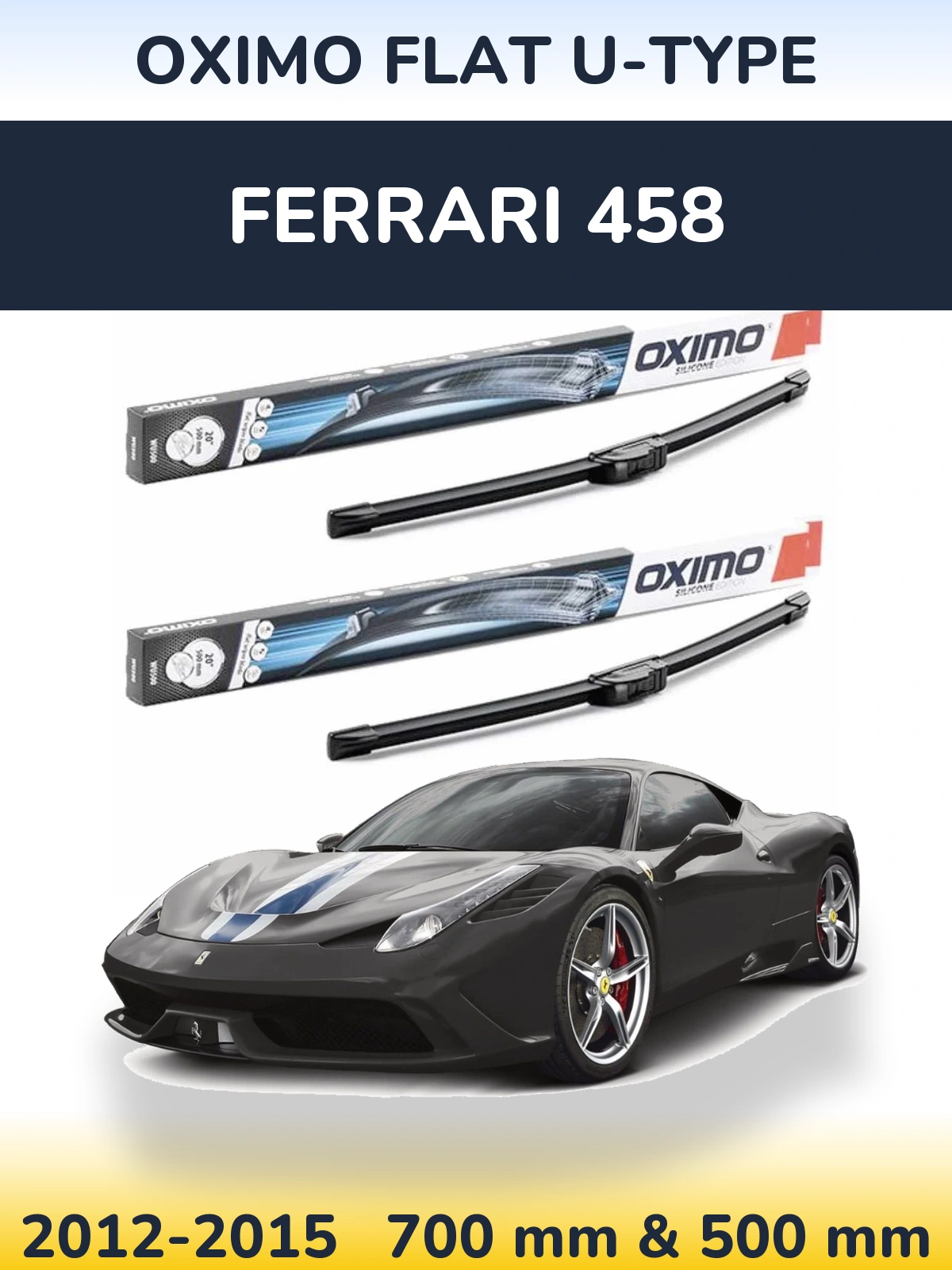 Ștergătoare Oximo Flat U-type pentru Ferrari 458