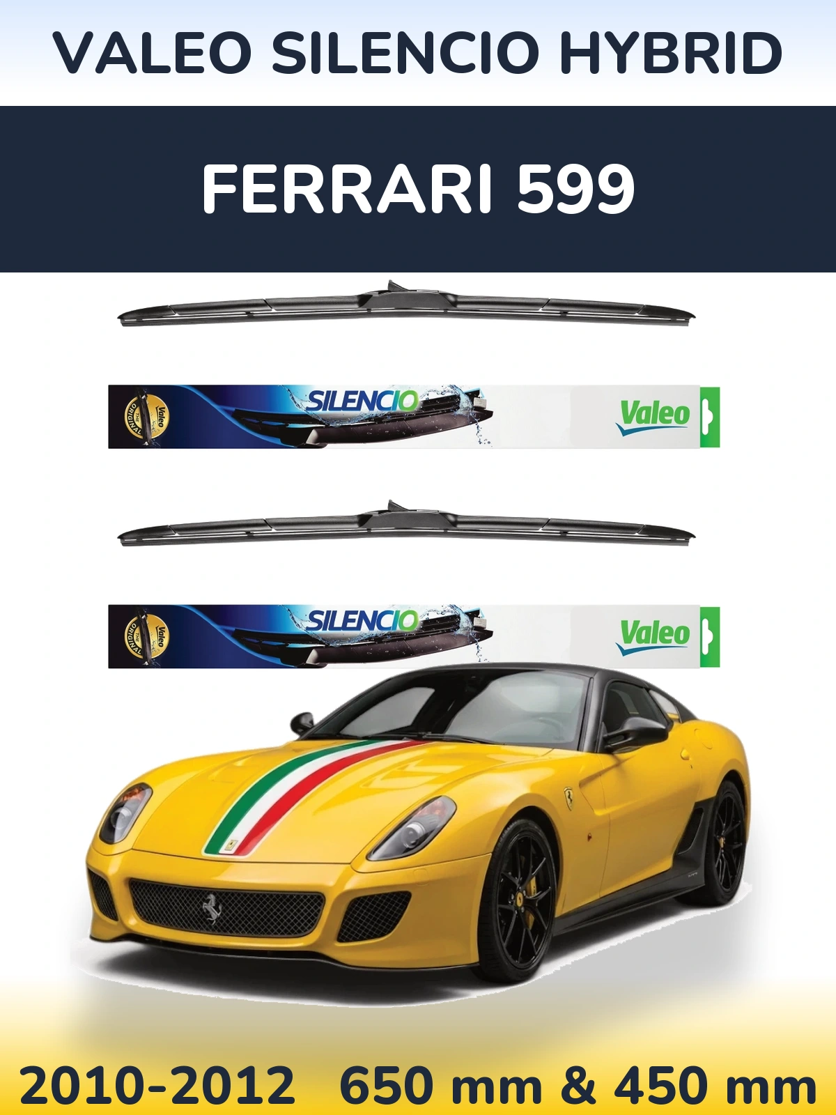 Ștergătoare Valeo Silencio Hybrid pentru Ferrari 599