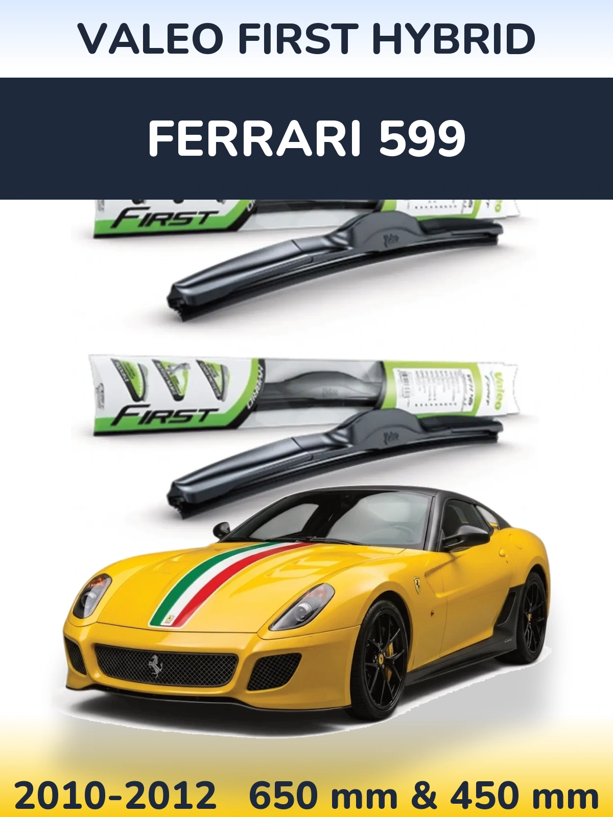 Ștergătoare Valeo First Hybrid pentru Ferrari 599