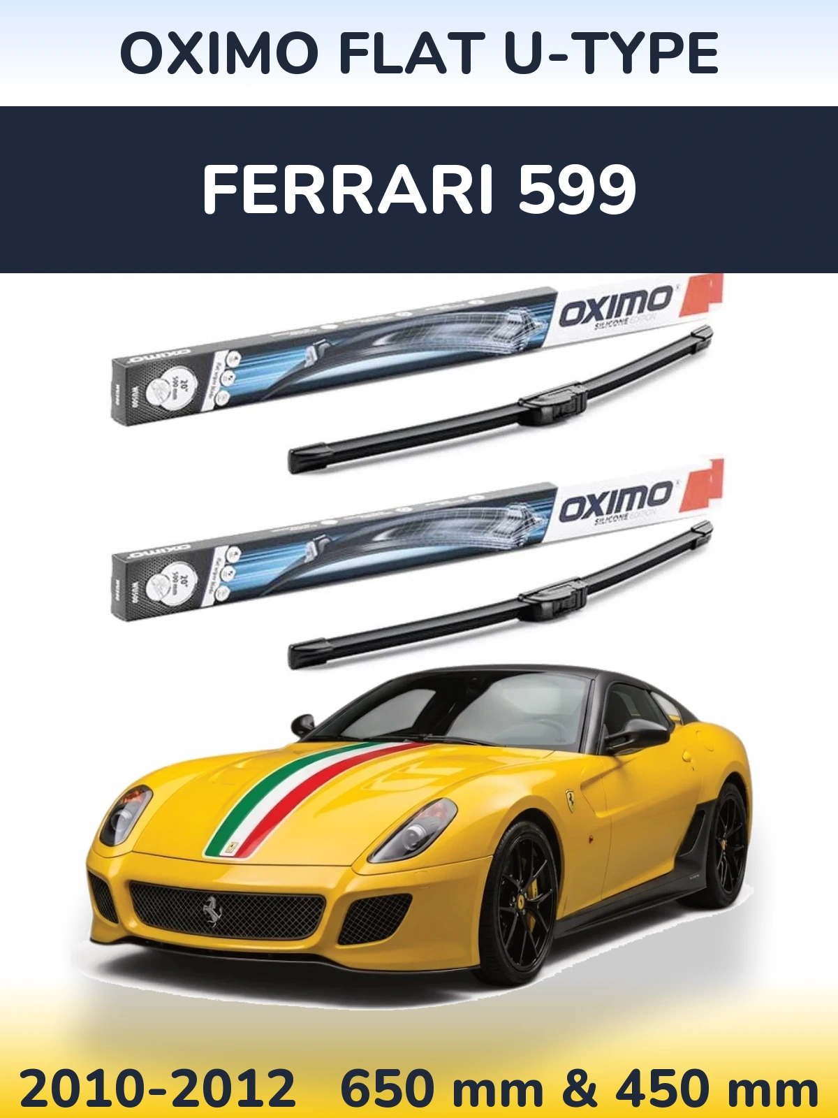 Ștergătoare Oximo Flat U-type pentru Ferrari 599