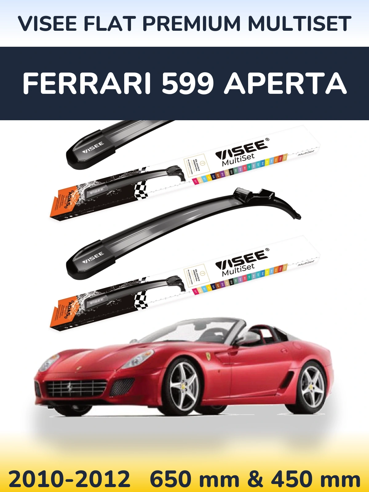 Ștergătoare VISEE FLAT PREMIUM MultiSet pentru Ferrari 599 Aperta