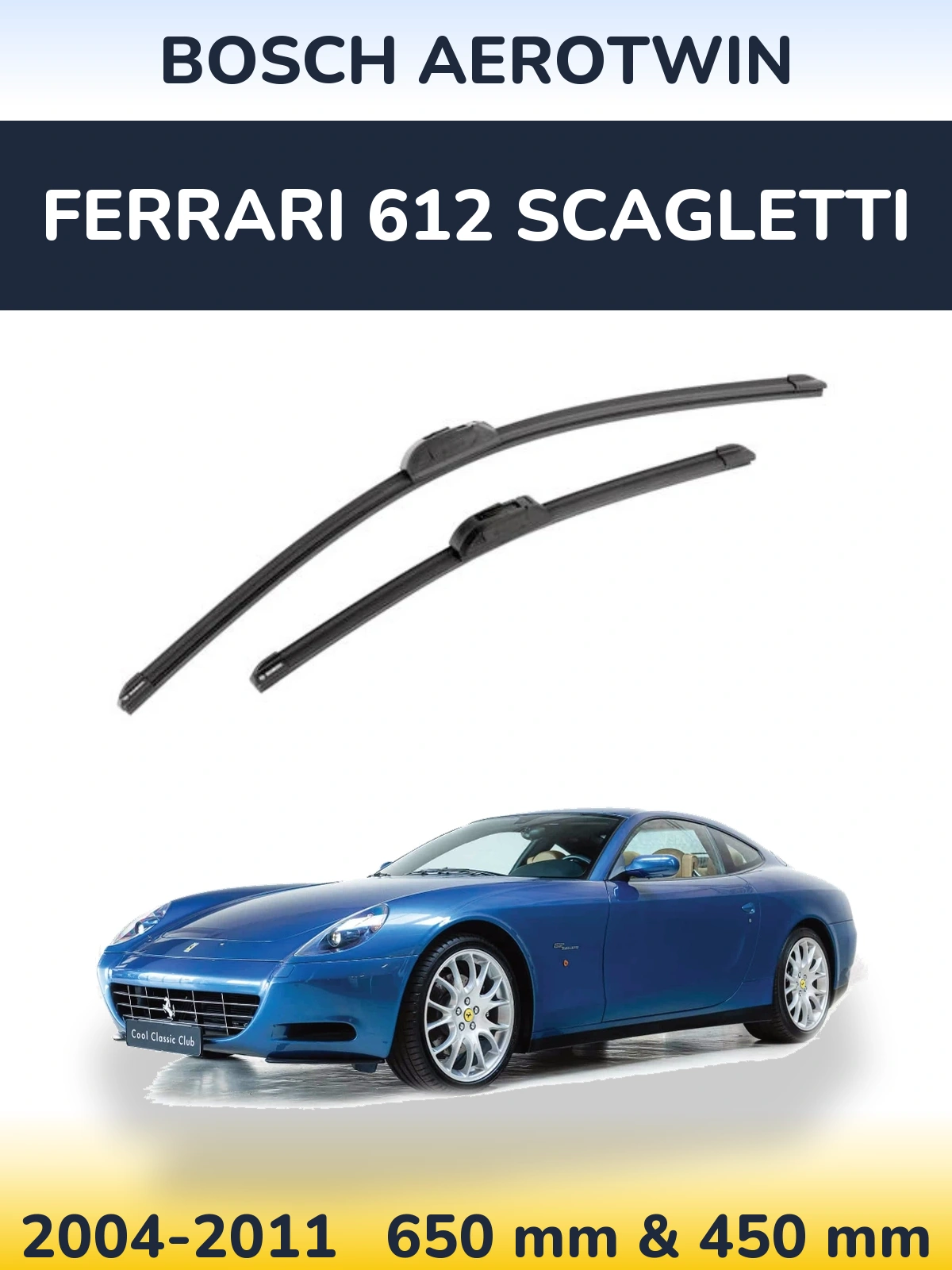 Ștergătoare BOSCH AeroTwin pentru Ferrari 612 Scagletti