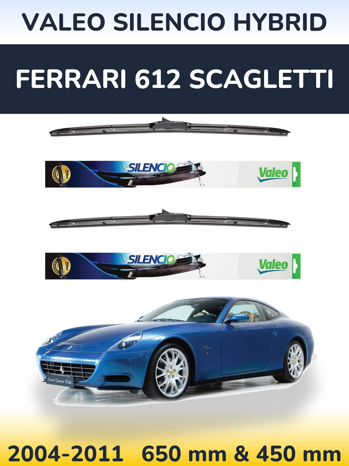 Ștergătoare Valeo Silencio Hybrid pentru Ferrari 612 Scagletti