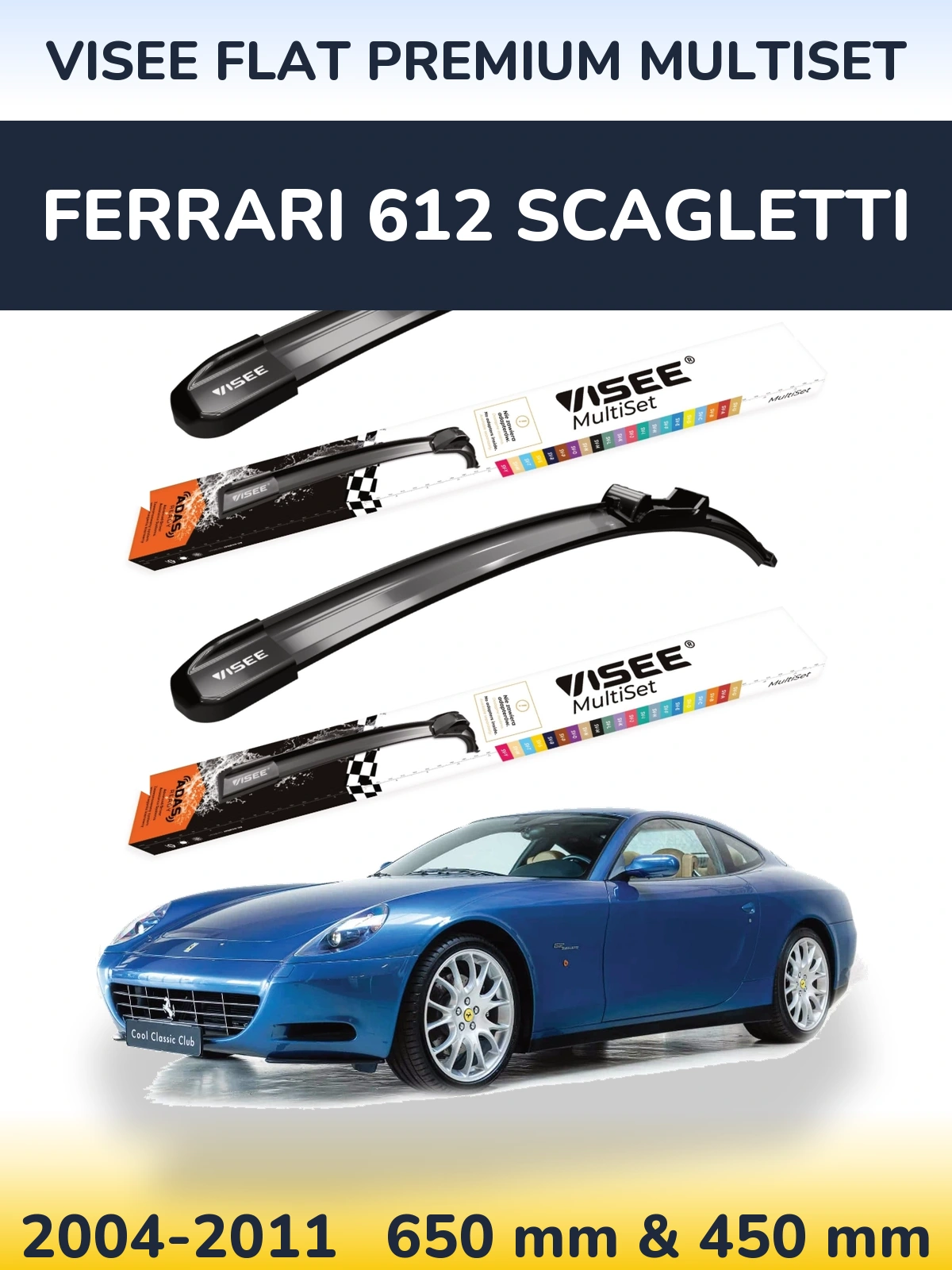 Ștergătoare VISEE FLAT PREMIUM MultiSet pentru Ferrari 612 Scagletti