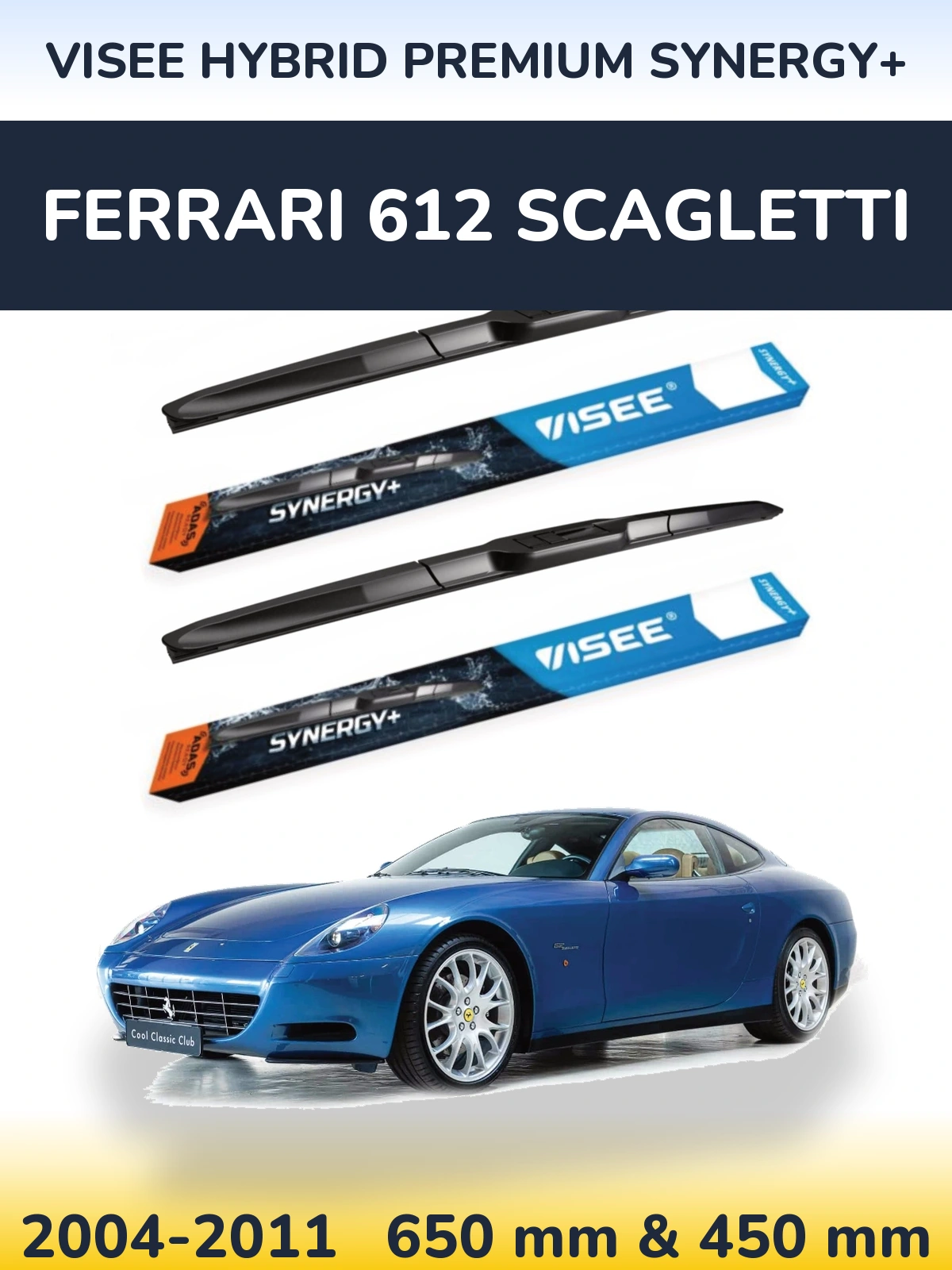 Ștergătoare VISEE HYBRID PREMIUM SYNERGY+ pentru Ferrari 612 Scagletti