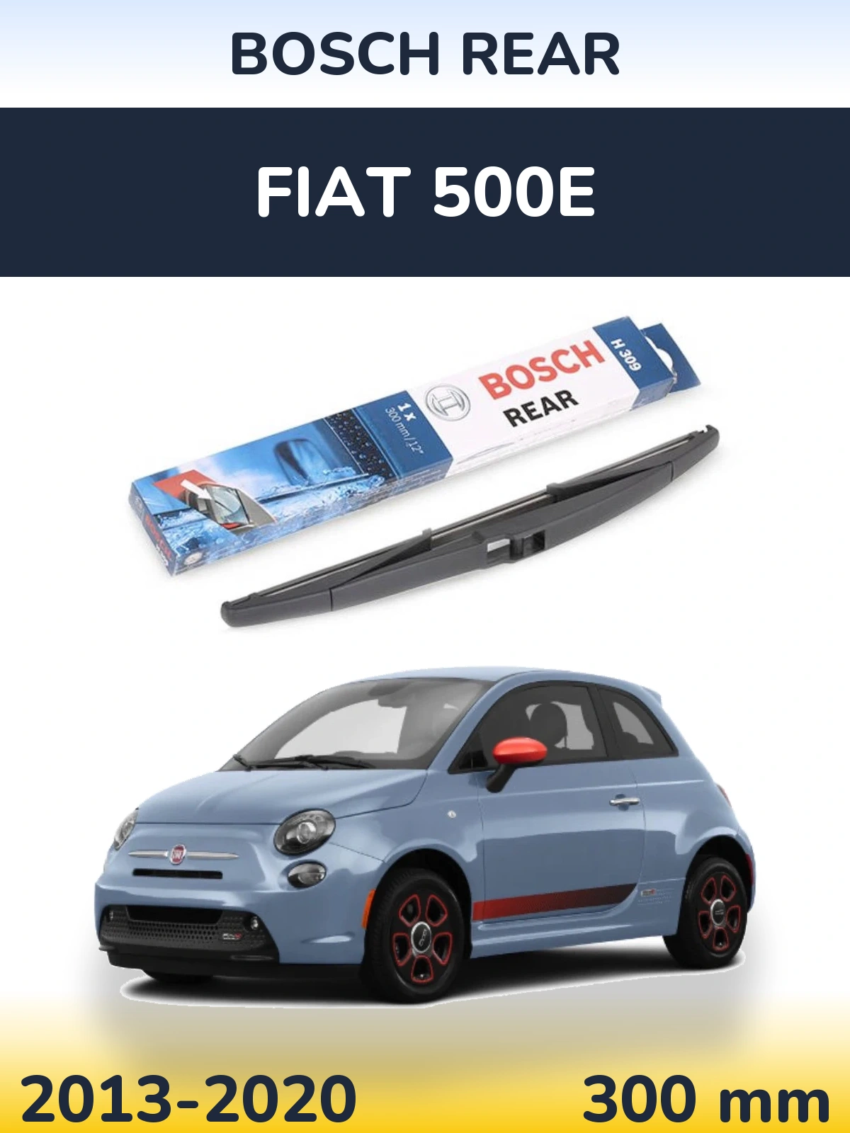 Ștergătoare BOSCH Rear pentru Fiat 500e